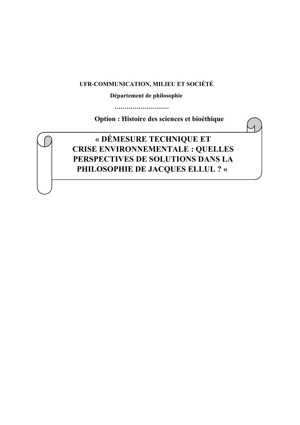 Prévisualisation du document « DÉMESURE TECHNIQUE ET CRISE ENVIRONNEMENTALE : QUELLES PERSPECTIVES DE SOLUTIONS DANS LA PHILOSOPHIE DE JACQUES ELLUL ? «