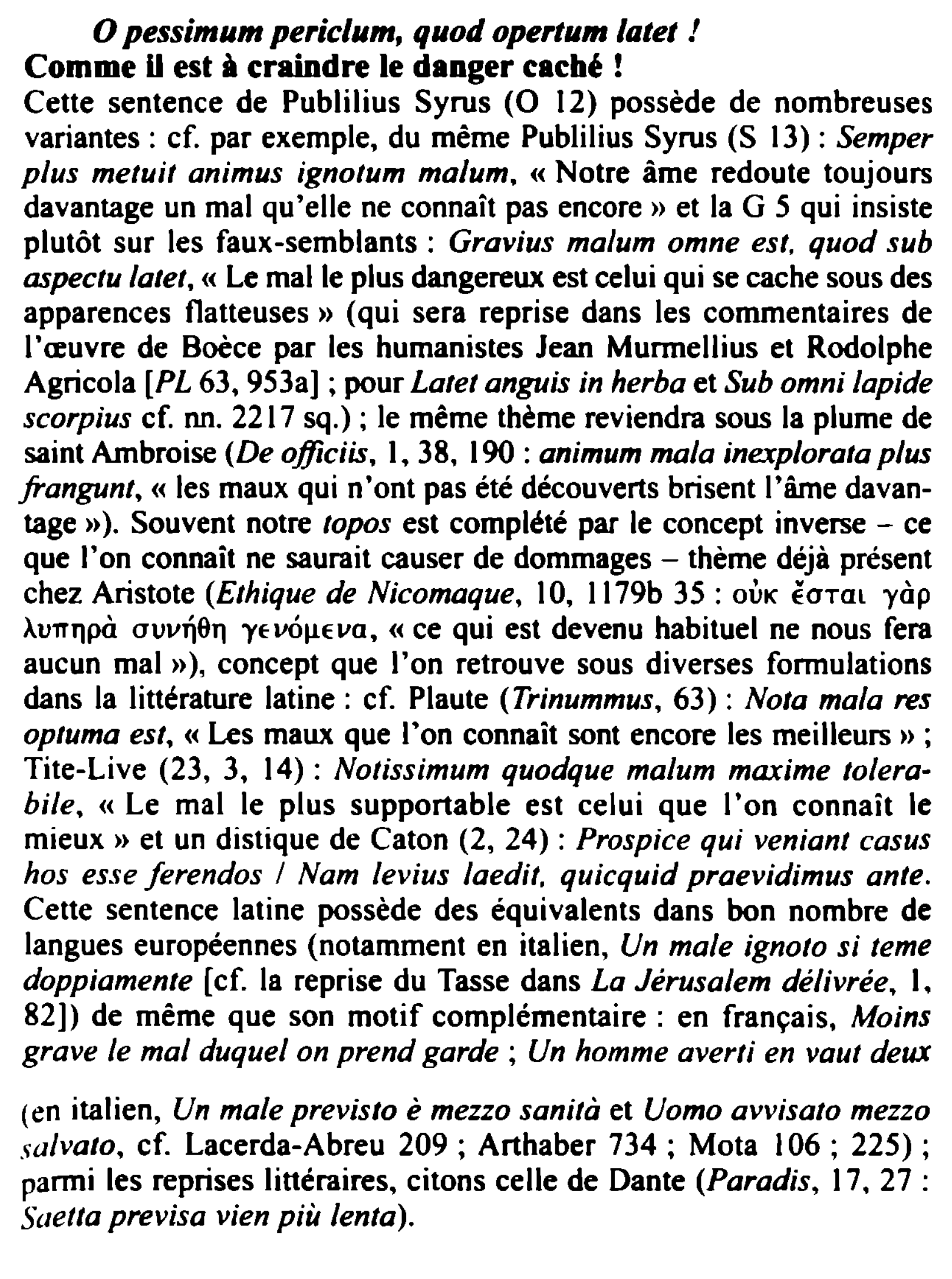 Prévisualisation du document 0 pessimum periclum, quod opertum latet !
Comme U est à craindre le danger caché !
Cette sentence de Publilius...