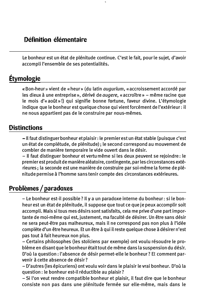 Prévisualisation du document 1

Définition élémentaire
Le bonheur est un état de plénitude continue. C'est le fait, pour le sujet, d'avoir
accompli l'ensemble...
