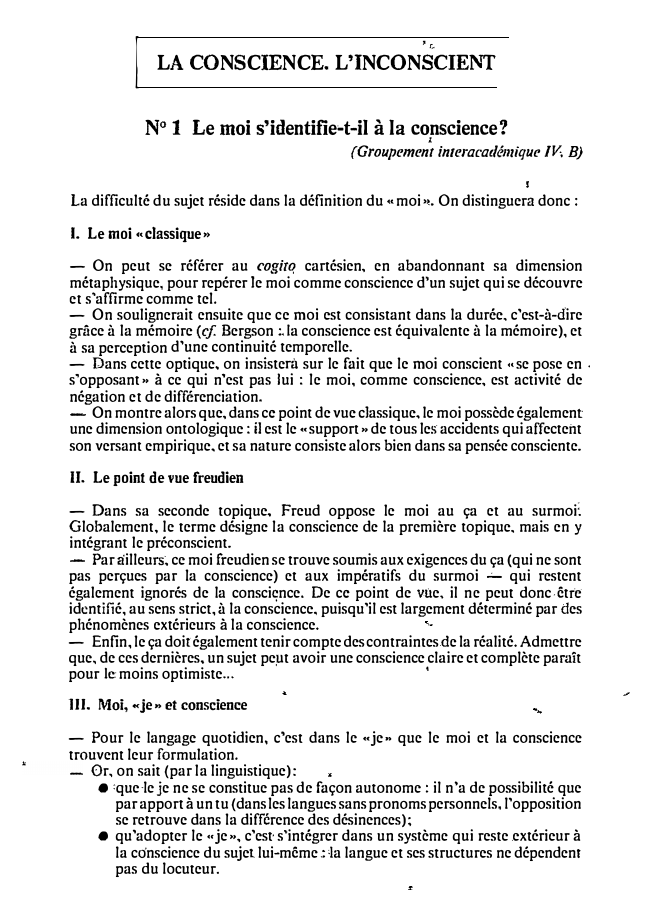 Prévisualisation du document 1 LA cONSCŒNCE. L'INCoNScrnNT
N° 1 Le moi s'identifie-t-il à la conscience?
l

(Groupement interacadémique IV. B)

La difficulté du...