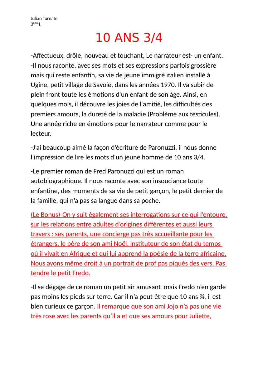 Prévisualisation du document 10 ANS 3/4-Affectueux, drôle, nouveau et touchant, Le narrateur est- un enfant.