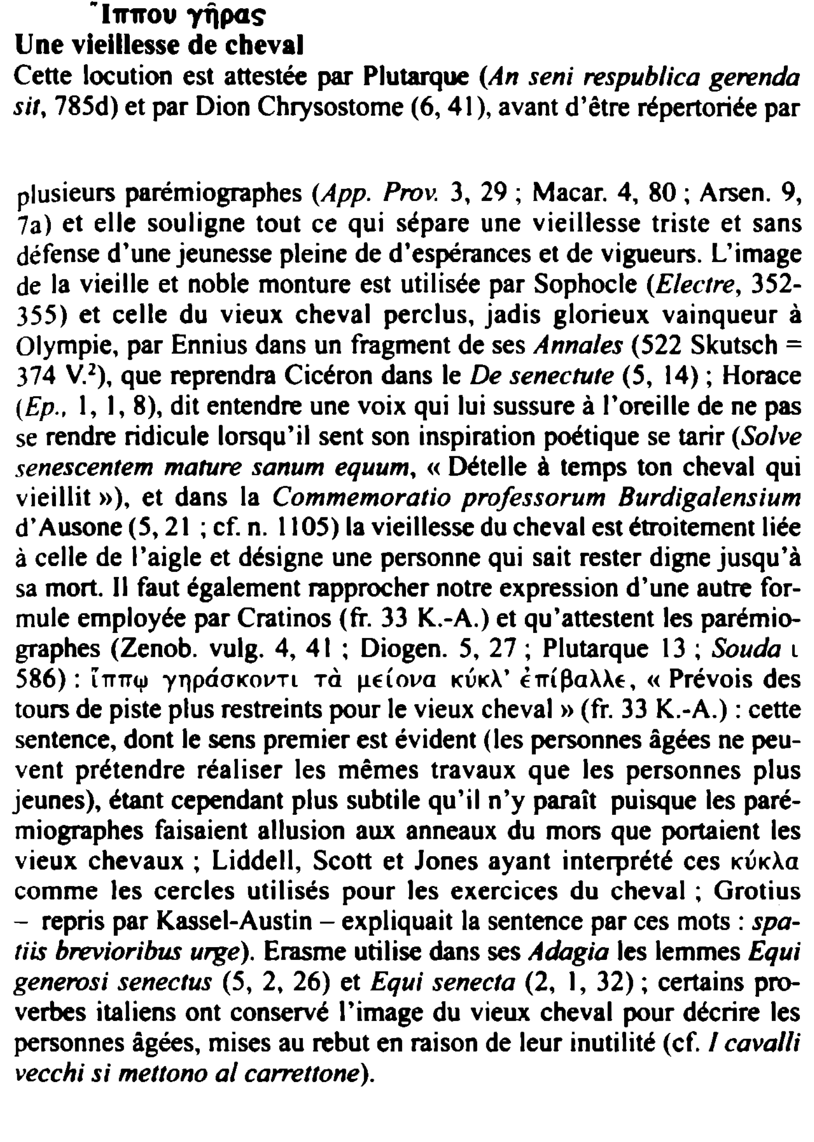 Prévisualisation du document -1,111 ~u

yftpas

Une vieillesse de cheval
Cette locution est attestée par Plutarque (An seni respublica gerenda
sit, 785d) et...