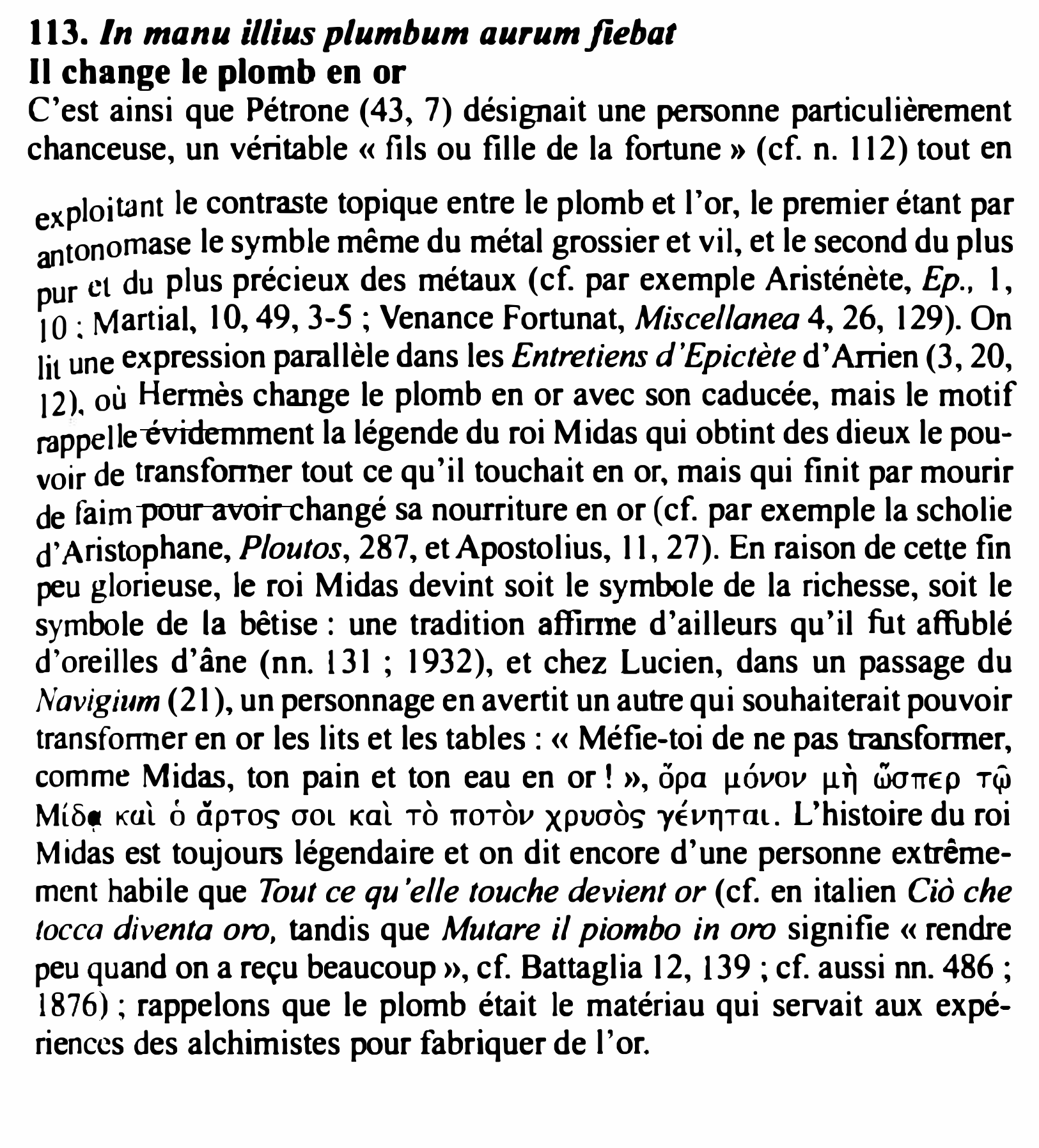 Prévisualisation du document 113. ln manu illius plumbum aurum fiebat
Il change le plomb en or

C'est...