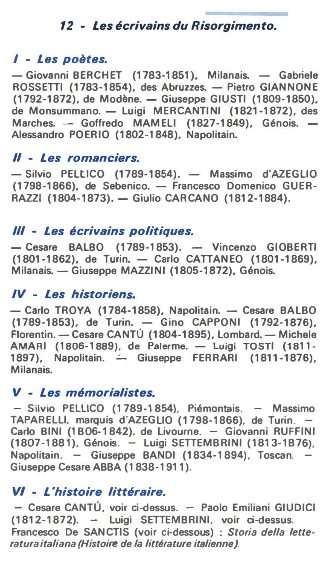 Prévisualisation du document 12 - Les écrivains du Risorgimento.

I - Les poètes.
- Giovanni BEACH ET (1783-1851 ), Milanais. Gabriele
ROSSETTI (1783-1854),...