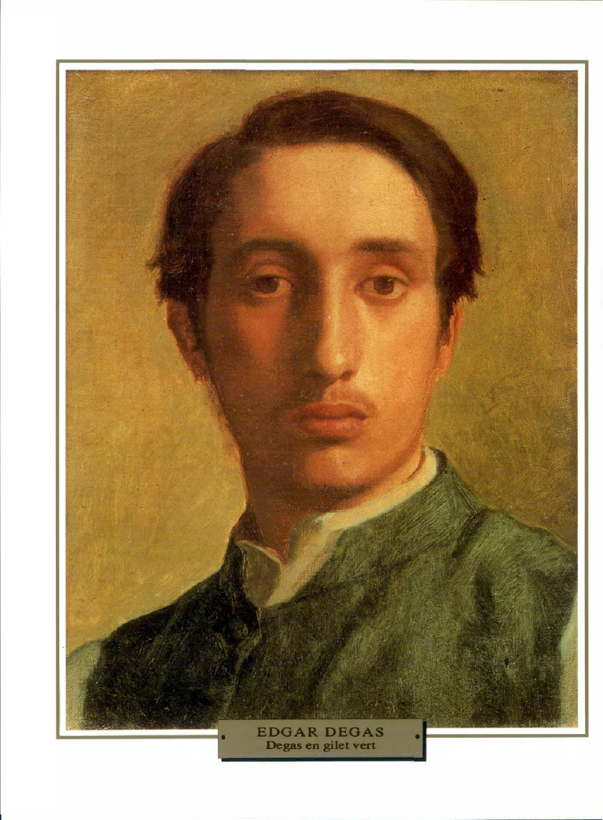 Prévisualisation du document 1855-1856

IMPRESSIONNISME
PORTRAIT

France

Edgar DEGAS
DEGAS BN GILET VERT

Les premières œuvres de Degas ressemble�t à celles d'un, art!�t!...