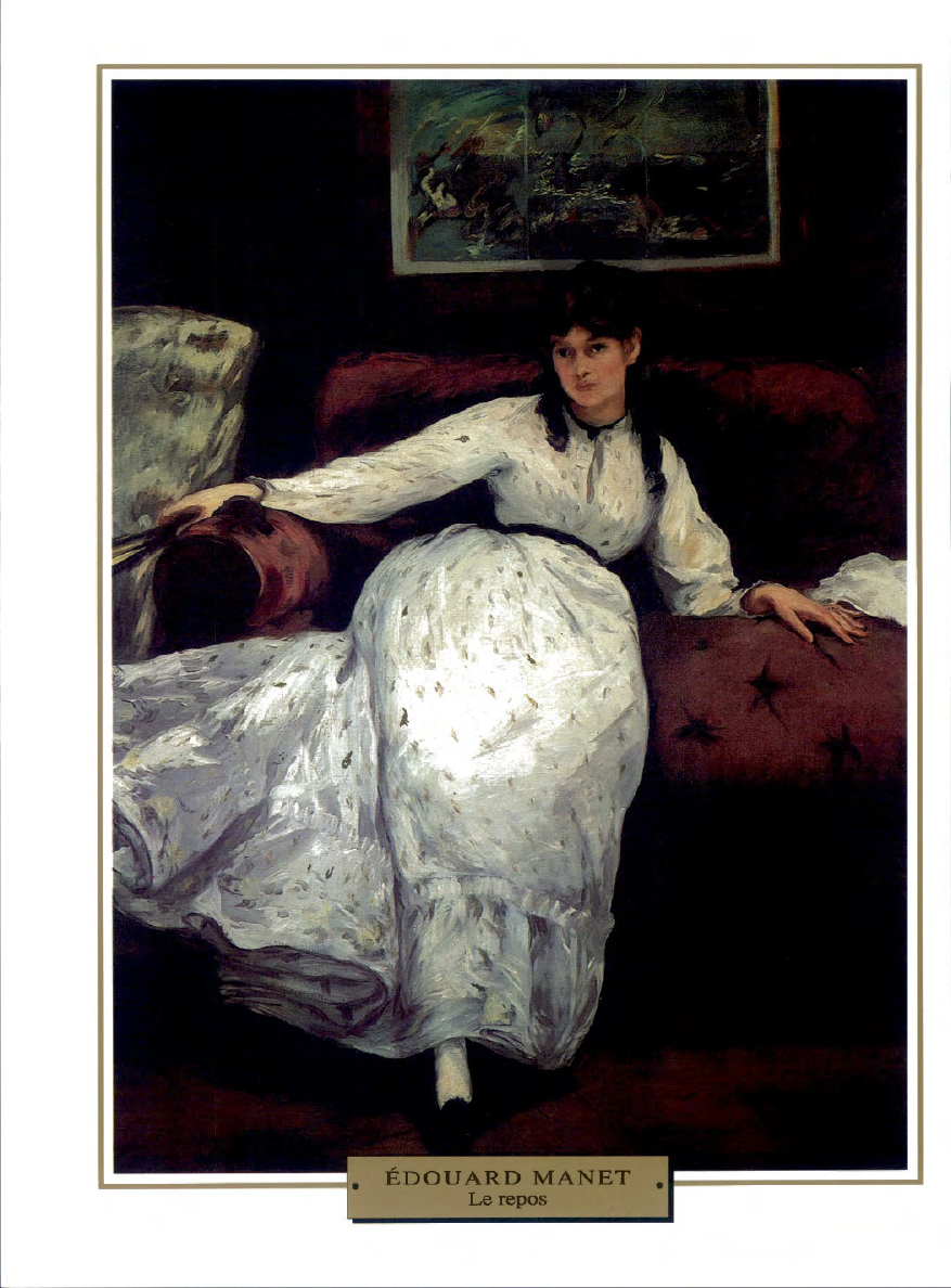 Prévisualisation du document 1870

IMPRESSIONNISME
PORTRAIT

France

Edouard MANET
/

LE REPOS

Quelques années avant la Première Exposition impressionniste, en 1874,
Manet brosse...