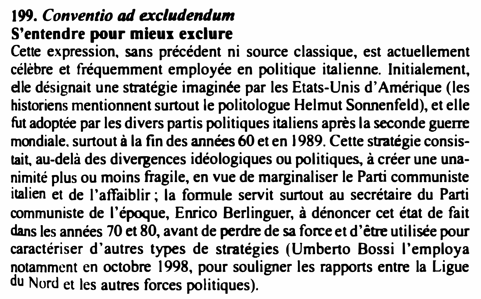 Prévisualisation du document 199. Conventio ad excludendu,n
S'entendre pour mieuI e:i:clure
Cette expression. sans précédent ni source classique, est actuellement
célèbre et fréquemment...