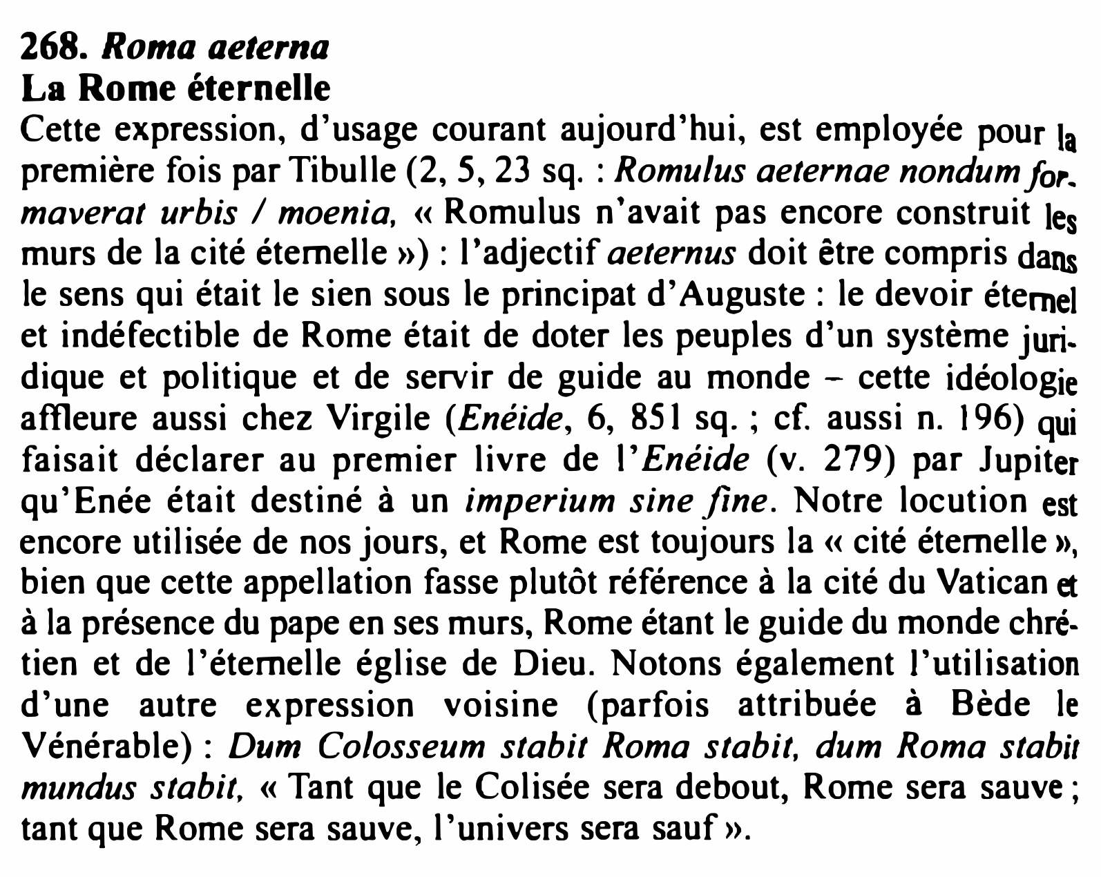 Prévisualisation du document 268. Roma aeterna
La Rome éternelle

Cette expression, d'usage courant aujourd'hui, est employée pour ta
première fois par Tibulle (2,...
