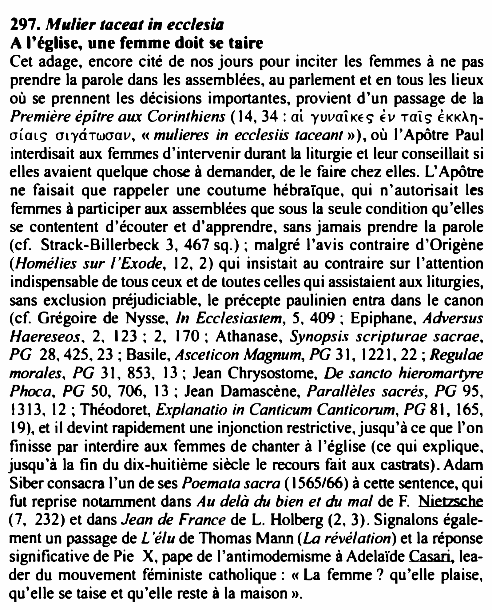 Prévisualisation du document 297. Mulier taceat in ecclesia
A l'église, une femme doit se taire
Cet adage, encore cité de nos jours pour...