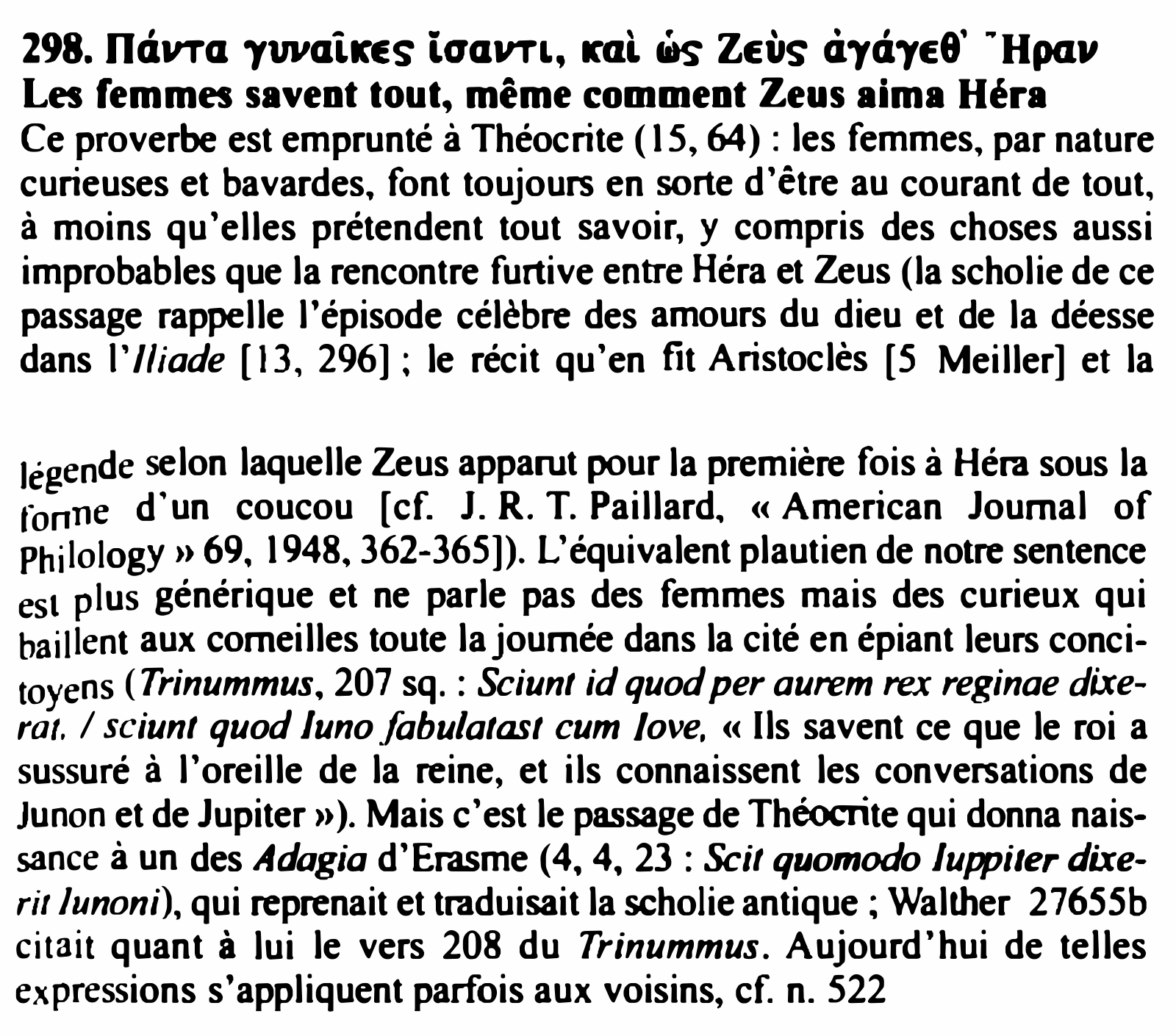 Prévisualisation du document 298. ncivra ywaitcES laavrL, 1ral cils ZEÙS àyciyE8' "'Hpav
Les femmes savent tout, même comment Zeus aima Héra

Ce proverbe...