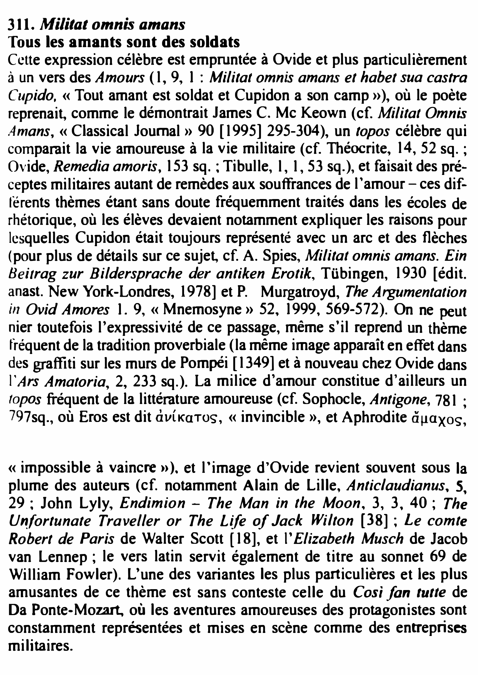 Prévisualisation du document 311. Militai omnis amans
Tous les amants sont des soldats

Cette expression célèbre est empruntée à Ovide et plus particulièrement...