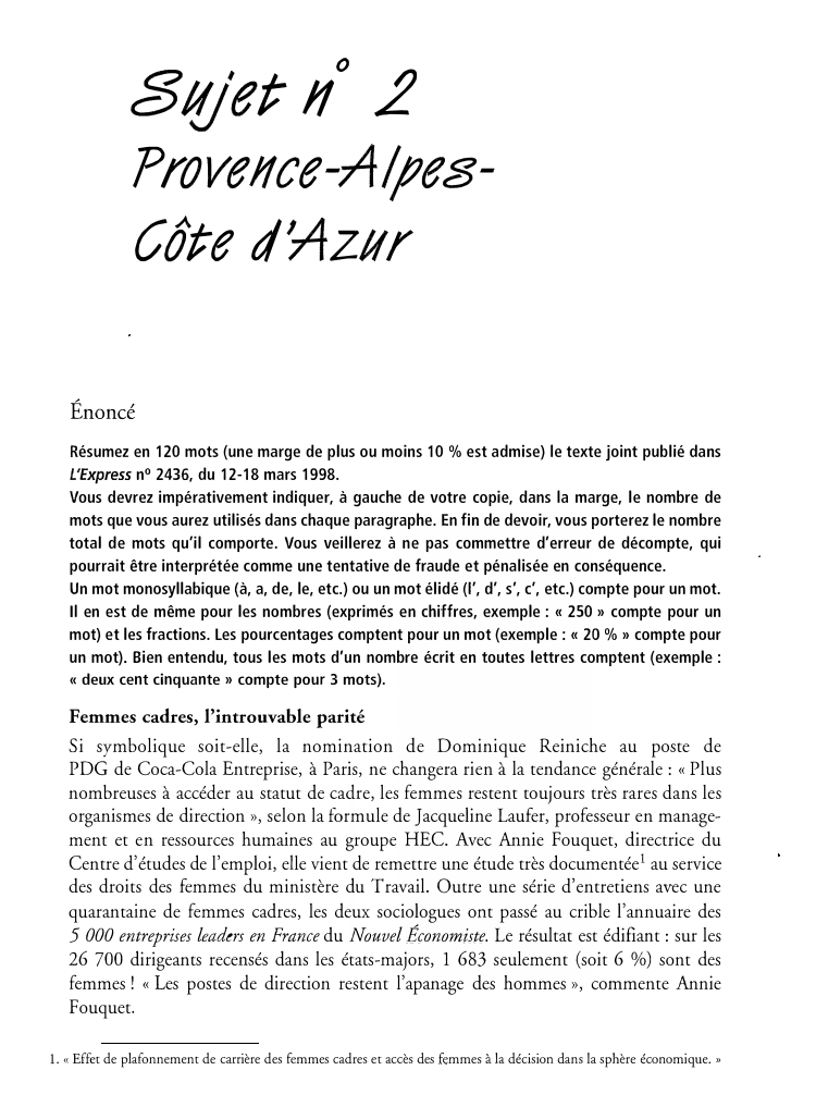 Prévisualisation du document °

311/et 11 2
Provence-Alpes­
Côte d'Az11r
Énoncé
Résumez en 120 mots (une marge de plus ou moins 10 %...