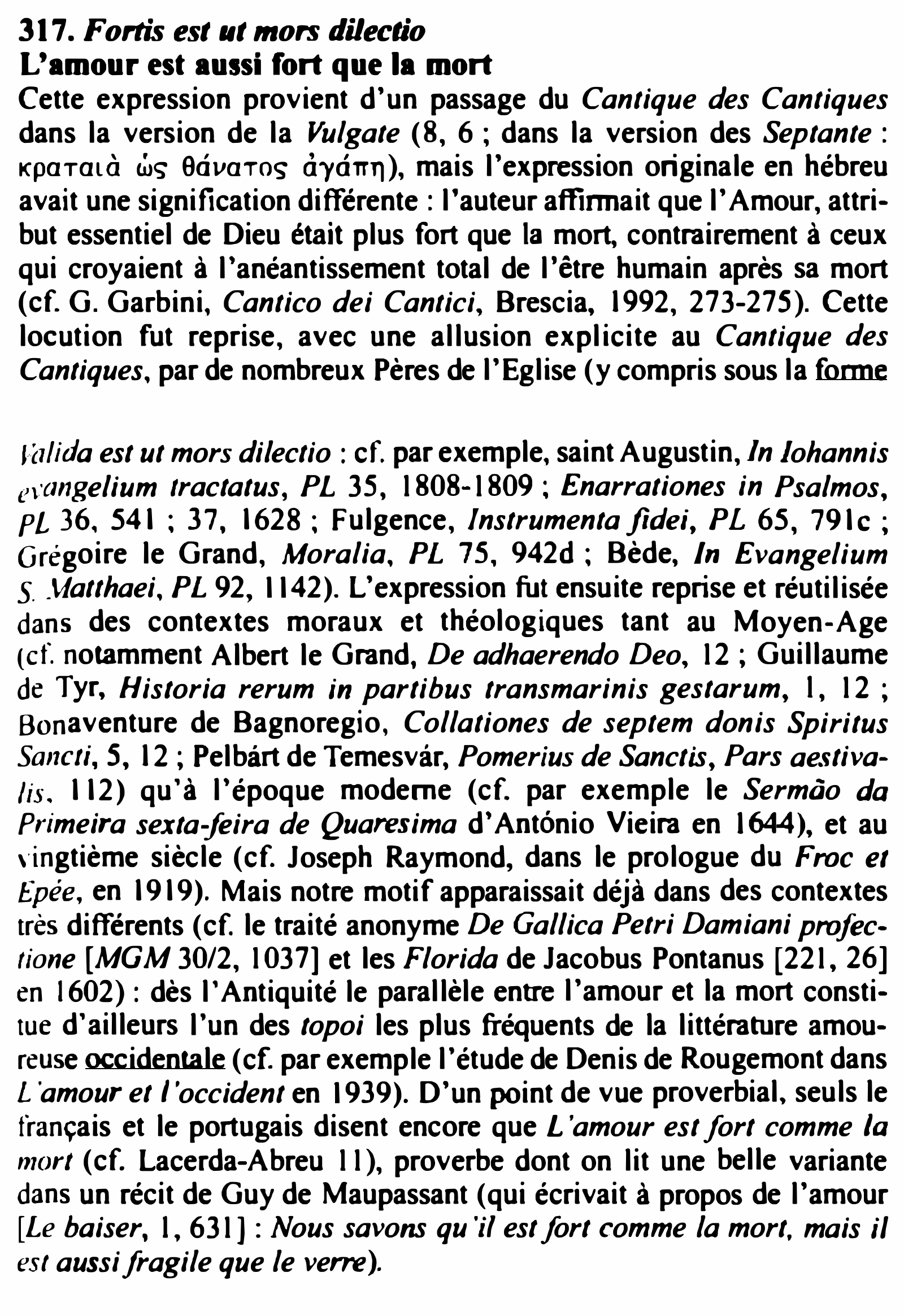 Prévisualisation du document 317. Fortis est ut mors dUectio
L'amour est aussi fort que la mort

Cette expression provient d'un passage du Cantique...