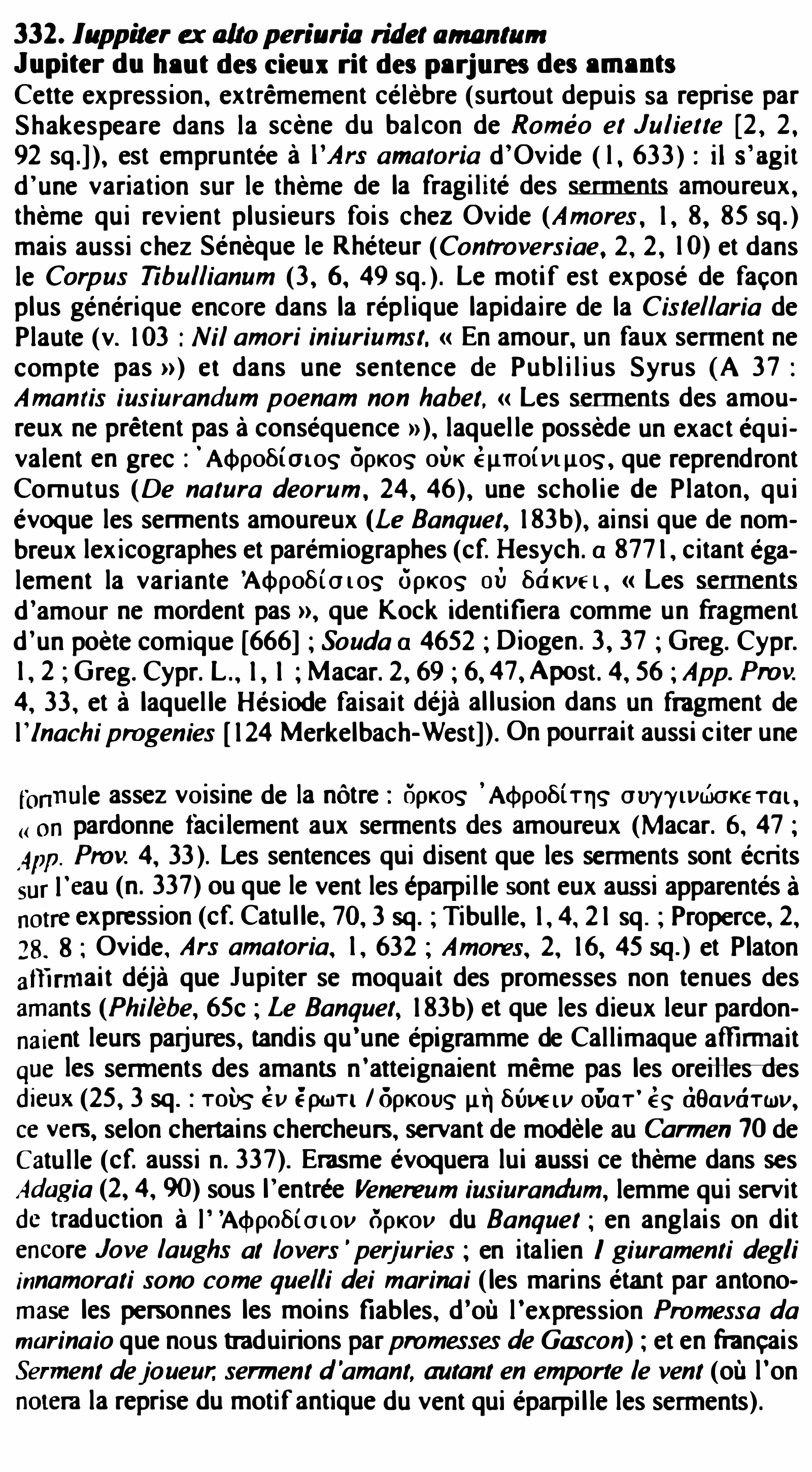 Prévisualisation du document 332. l•ppiter a alto periuria ridet 11mant11m
Jupiter du haut des cieu:11 rit des parjures des amants

Cette expression, extrêmement...