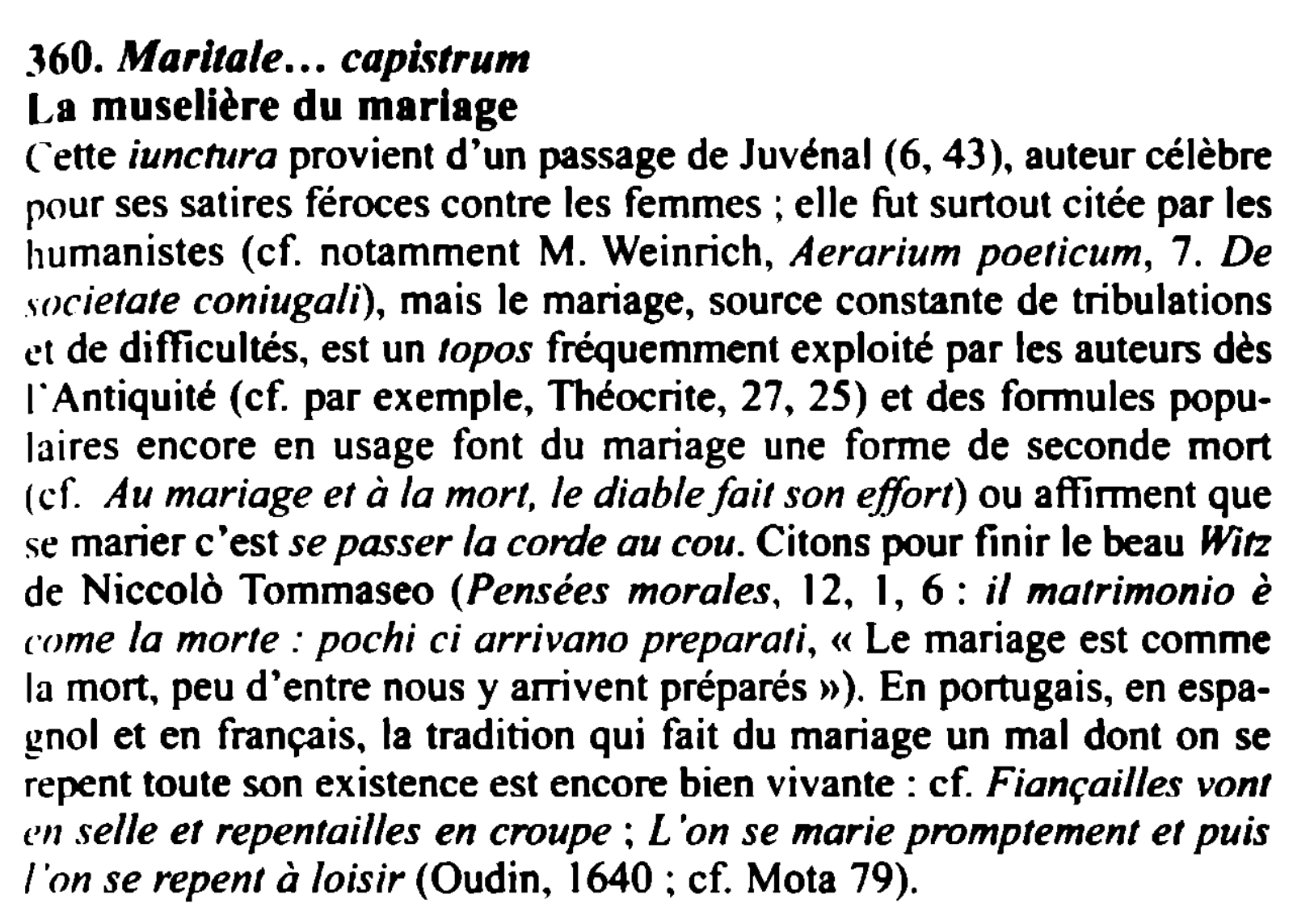 Prévisualisation du document 360. Maritale .•• capi,trum
La muselière du mariage
(--ette iunctr,ra provient d'un passage de Juvénal (6, 43), auteur célèbre
pour...