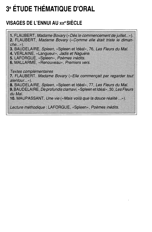 Prévisualisation du document 3e ÉTUDE THÉMATIQUE D'ORAL
VISAGES DE L'ENNUI AU x1xe SIÈCLE

TEXTES
1. FLAUBERT, Madame Bovary.

5

10

15

20

Dès...