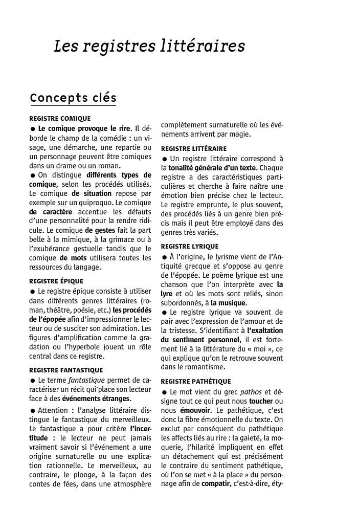 Prévisualisation du document 48

Les registres littéraires

Concepts clés
REGISTRE COMIQ.UE

• Le comique provoque le rire. Il dé­
borde le champ de...