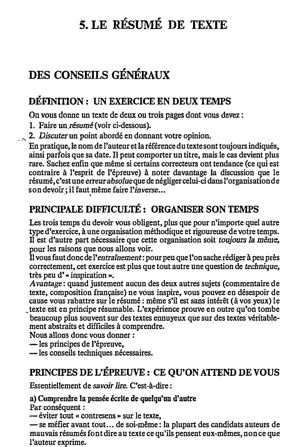 Prévisualisation du document 5. LE RÉSUMÉ DE TEXTE

DES CONSEILS GÉNÉRAUX
DÉFINITION: UN EXERCICE EN DEUX TEMPS
On vous donne un texte de...
