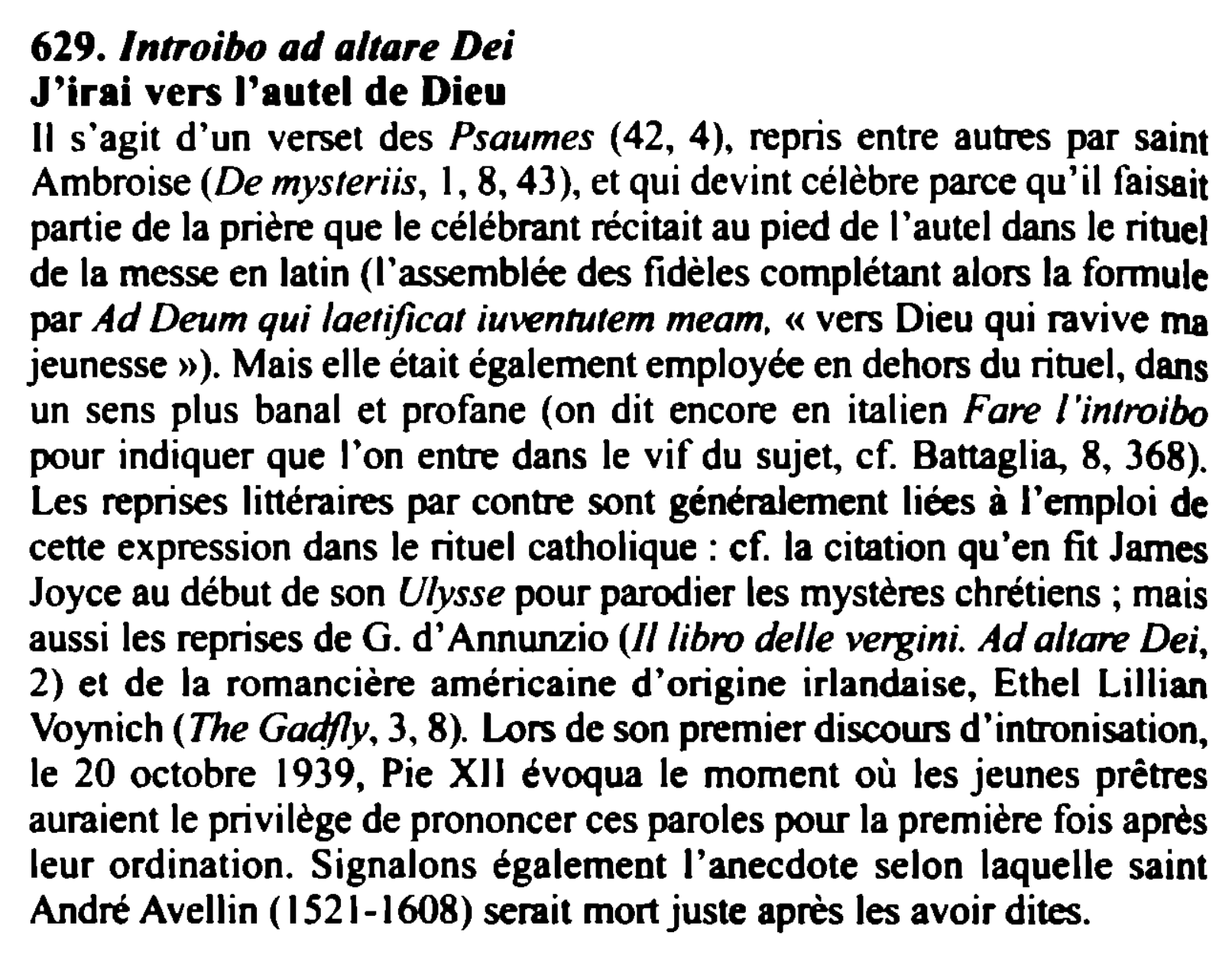 Prévisualisation du document 629. lntroibo ad a/tare Dei
J'irai ven l'autel de Dieu
Il s'agit d'un verset des Psaumes (42, 4). repris entre...