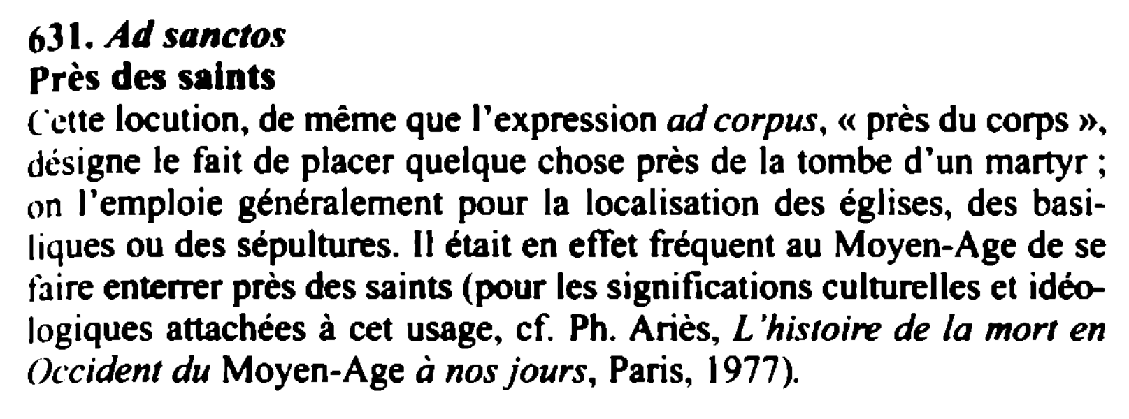 Prévisualisation du document 631. Ad sanctos

Près des saints
("ctte locution, de même que l'expression ad corpus,>,
désigne le fait de placer quelque...