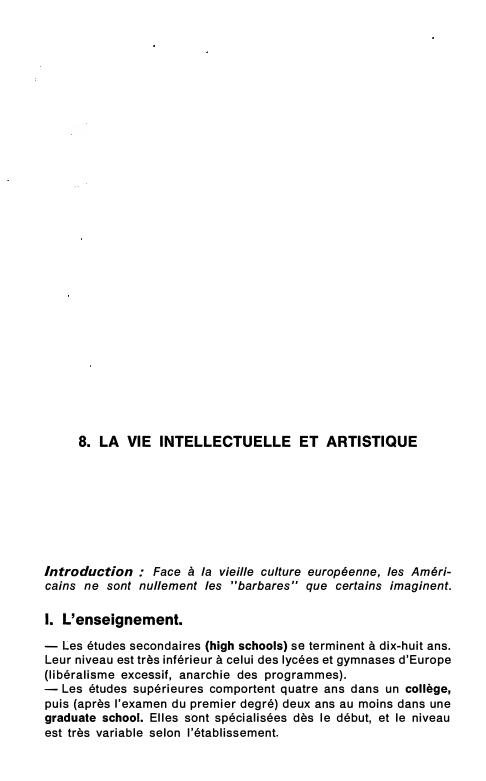 Prévisualisation du document 8. LA VIE INTELLECTUELLE ET ARTISTIQUE

Introduction : Face à la vieille culture européenne, les Améri­
cains ne sont nullement...