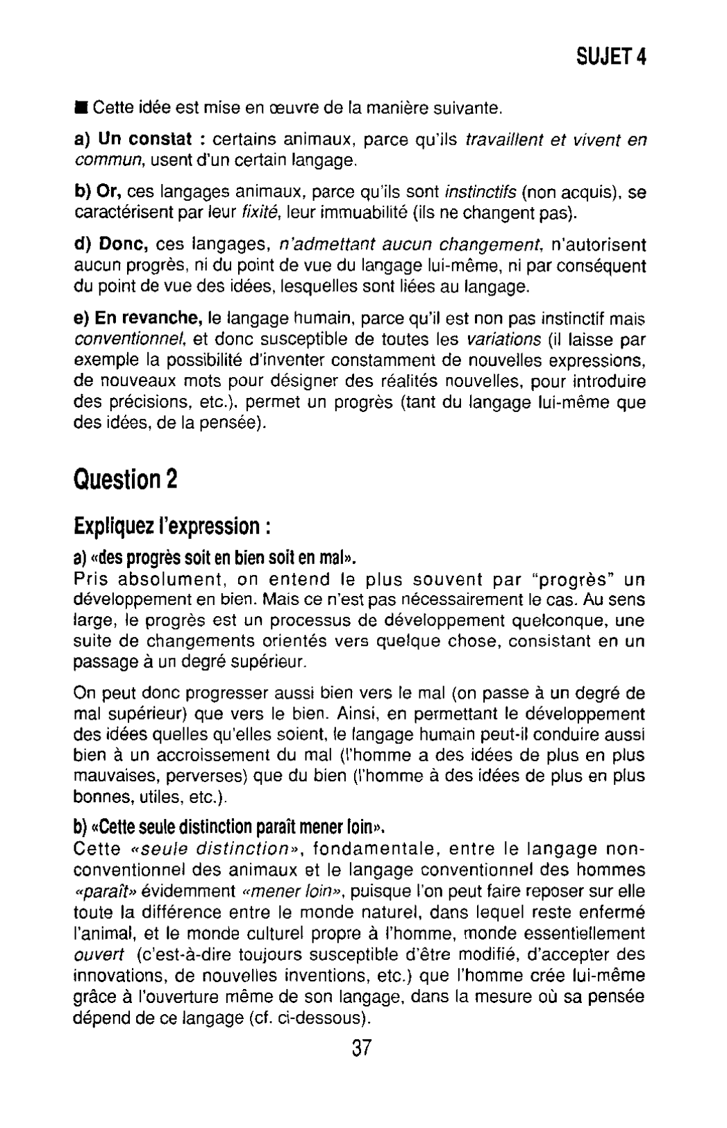 Prévisualisation du document a)	«des progrès soit en bien soit en mal». b)	«Celte seule distinction paraît mener loin».