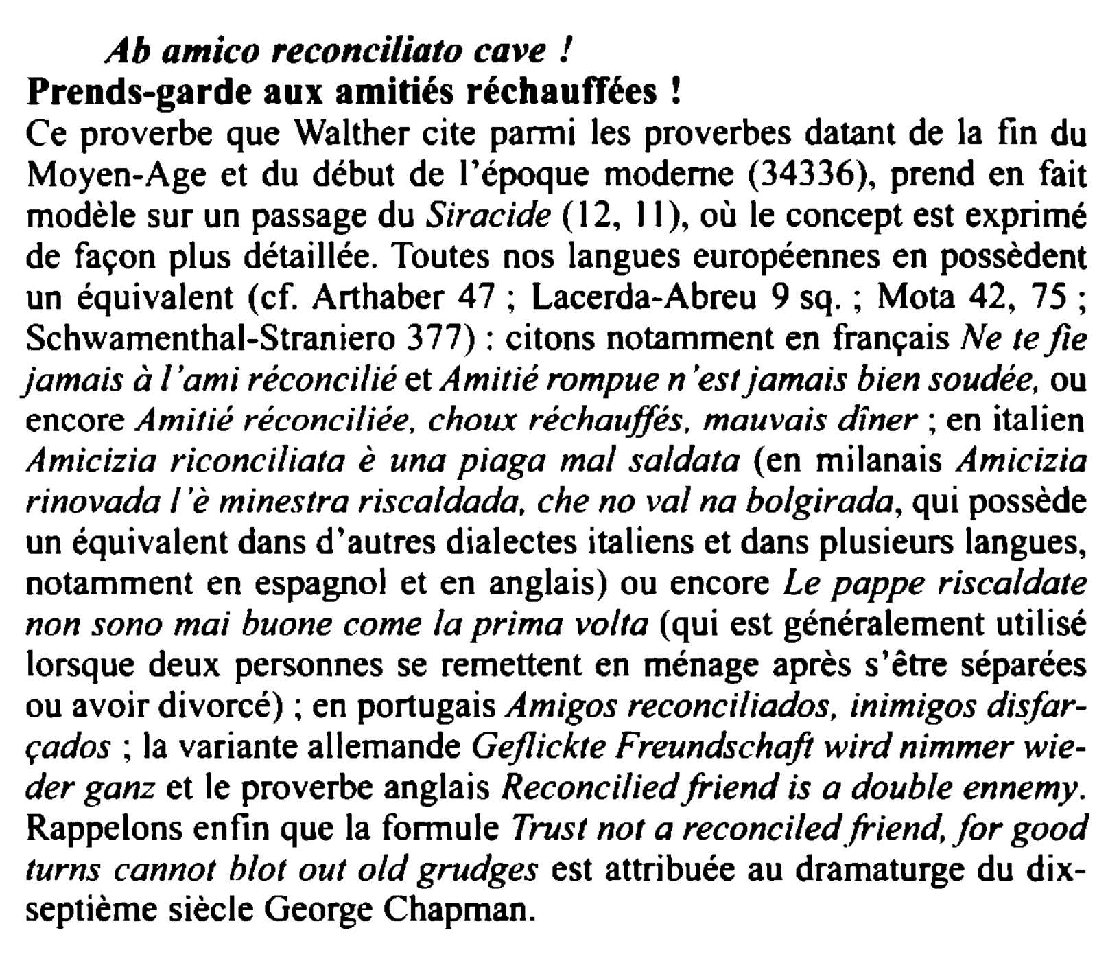 Prévisualisation du document Ab amico reconciliato cave!
Prends-garde aux amitiés réchauffées !
Ce proverbe que Walther cite pa11r1i les proverbes datant de la...