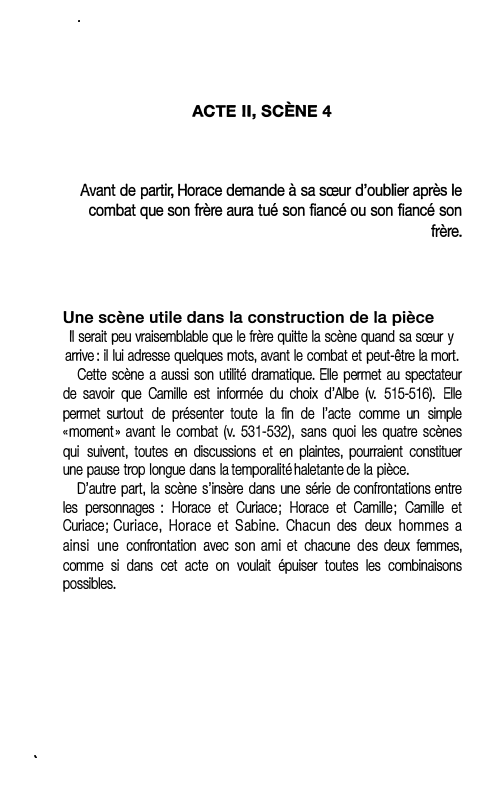 Prévisualisation du document ACTE Il, SCÈNE 4

Avant de partir, Horace demande à sa sœur d'oublier après le
combat que son frère aura...