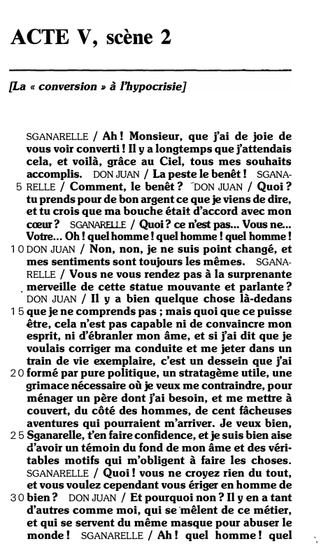 Prévisualisation du document ACTE V, scène 2
[La« conversion» à l'hypocrisie]

SGANARELLE / Ah! Monsieur, que j'ai de joie de
vous voir converti!...