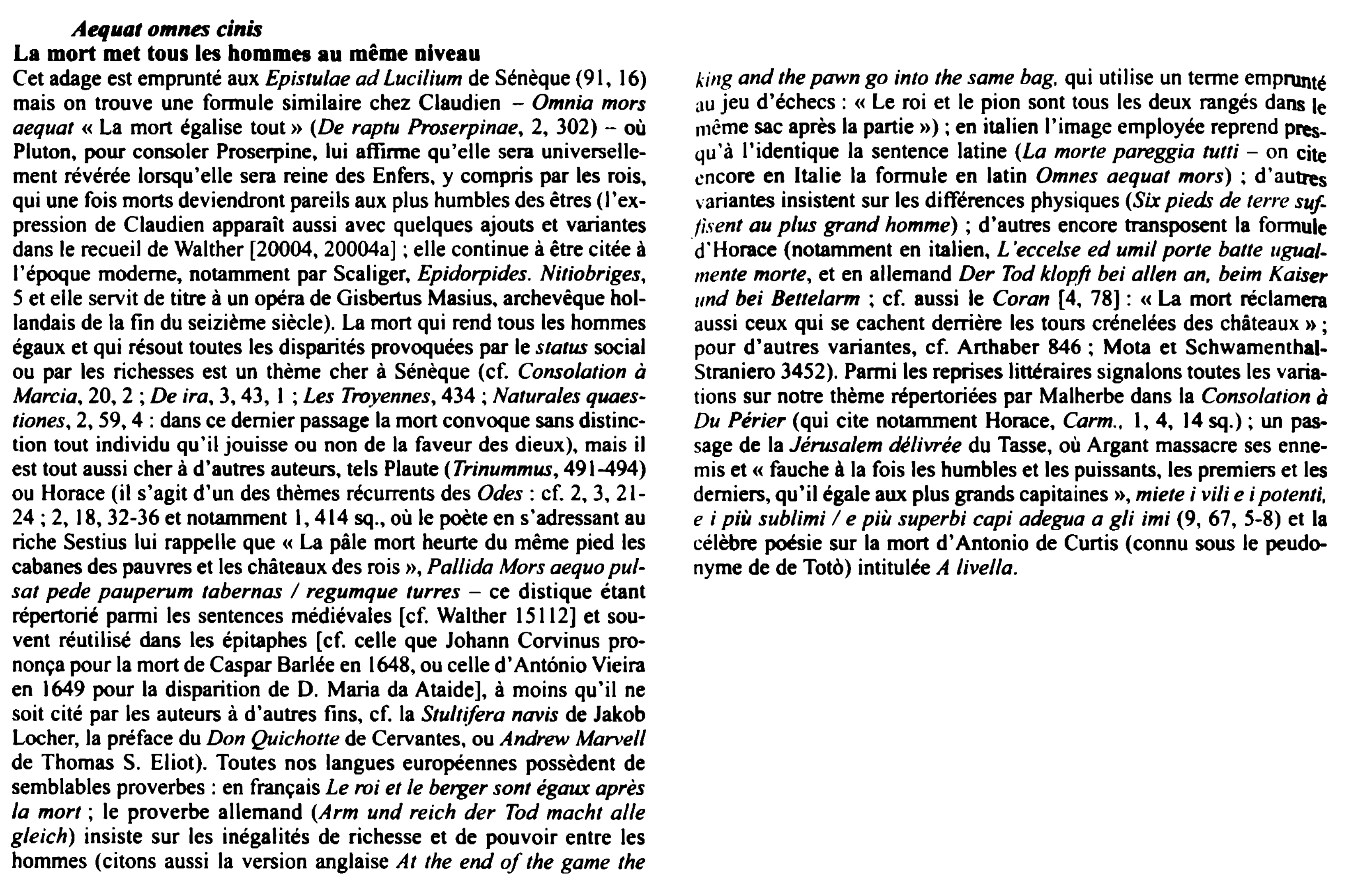 Prévisualisation du document Aeq•at omnes cinis
La mort met tous les hommes au même niveau
Cet adage est emprunté aux Epistulae ad lucilium...