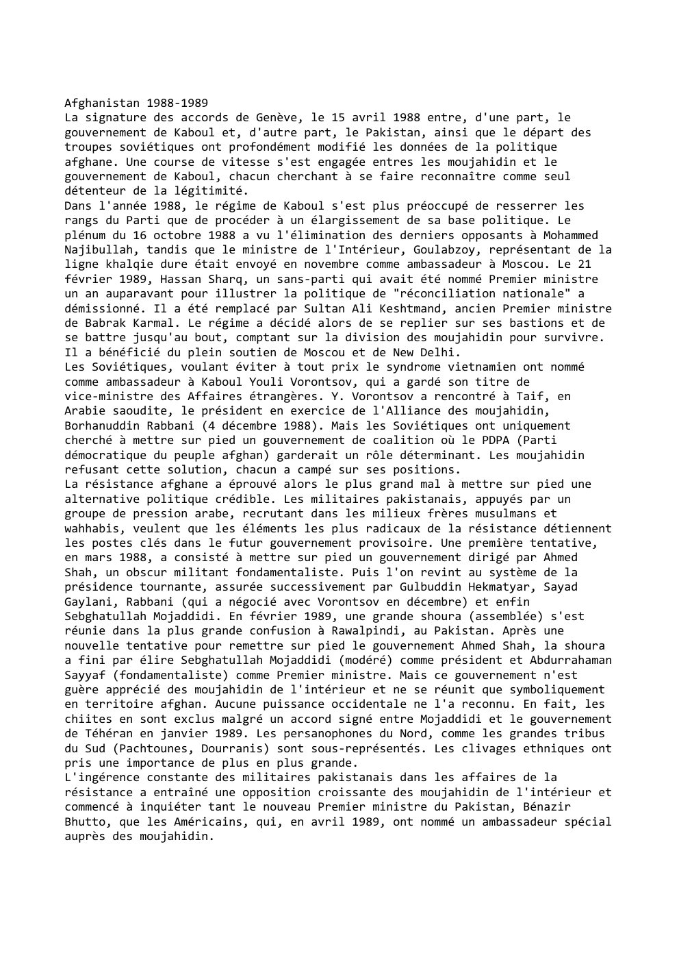 Prévisualisation du document Afghanistan 1988-1989
La signature des accords de Genève, le 15 avril 1988 entre, d'une part, le
gouvernement de Kaboul et,...