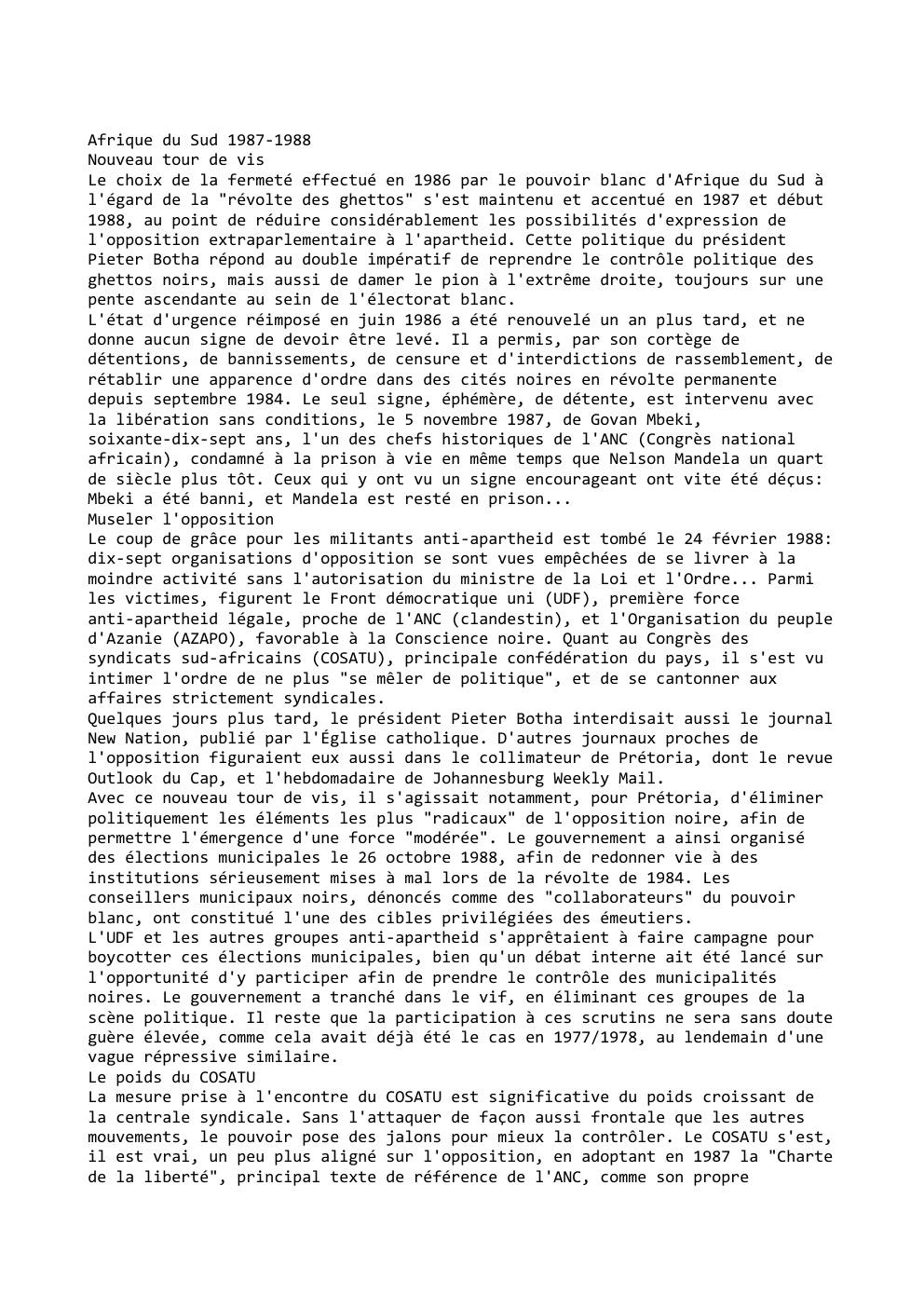 Prévisualisation du document Afrique du Sud 1987-1988
Nouveau tour de vis
Le choix de la fermeté effectué en 1986 par le pouvoir blanc...