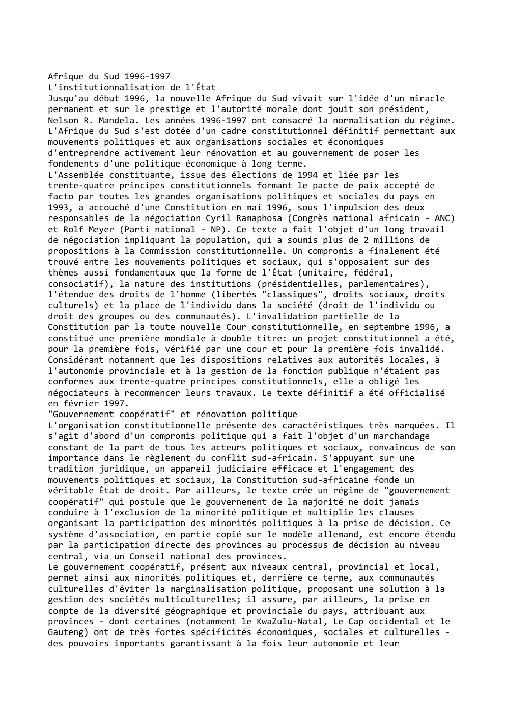 Prévisualisation du document Afrique du Sud 1996-1997
L'institutionnalisation de l'État
Jusqu'au début 1996, la nouvelle Afrique du Sud vivait sur l'idée d'un miracle...