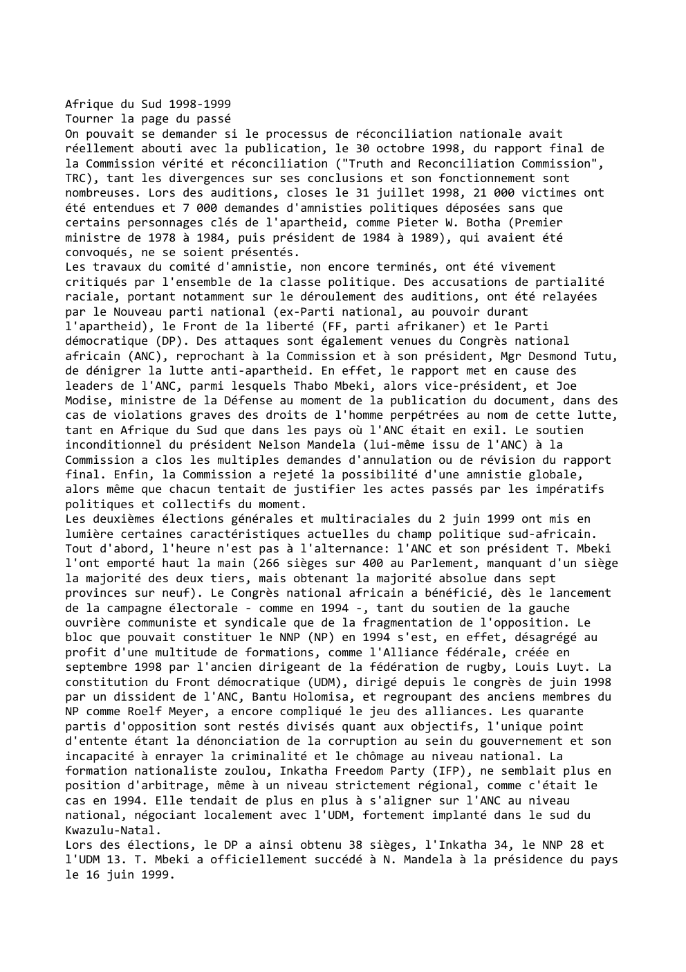 Prévisualisation du document Afrique du Sud 1998-1999
Tourner la page du passé
On pouvait se demander si le processus de réconciliation nationale avait...