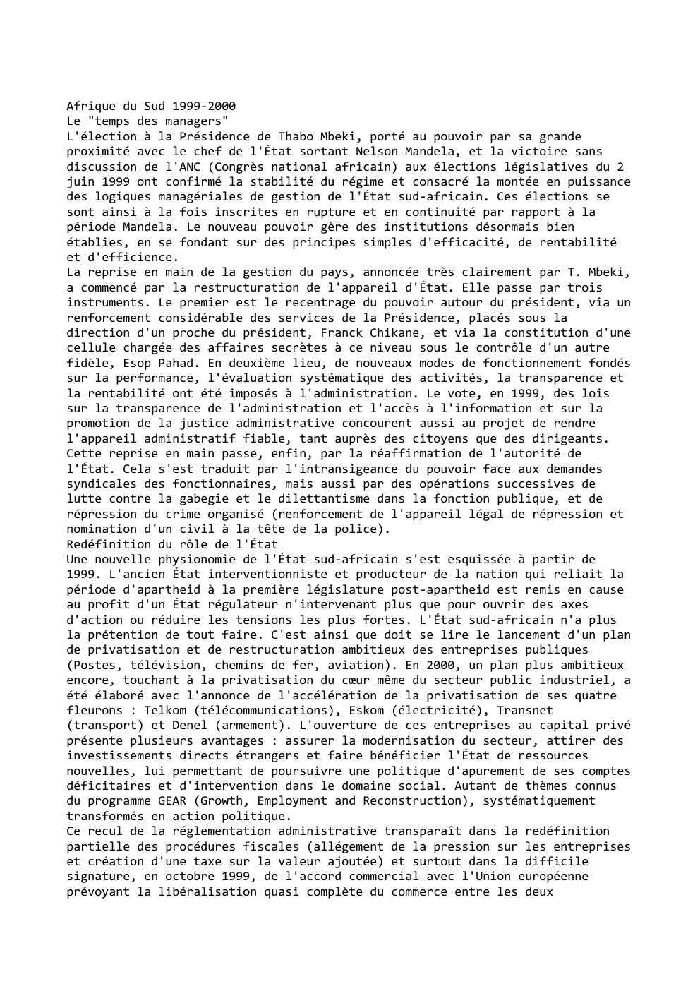 Prévisualisation du document Afrique du Sud 1999-2000
Le "temps des managers"
L'élection à la Présidence de Thabo Mbeki, porté au pouvoir par sa...