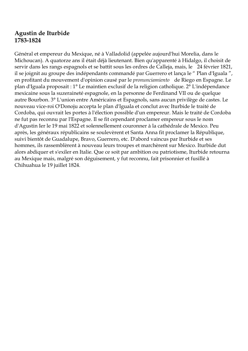 Prévisualisation du document Agustin de Iturbide1783-1824Général et empereur du Mexique, né à Valladolid (appelée aujourd'hui Morelia, dans leMichoucan).