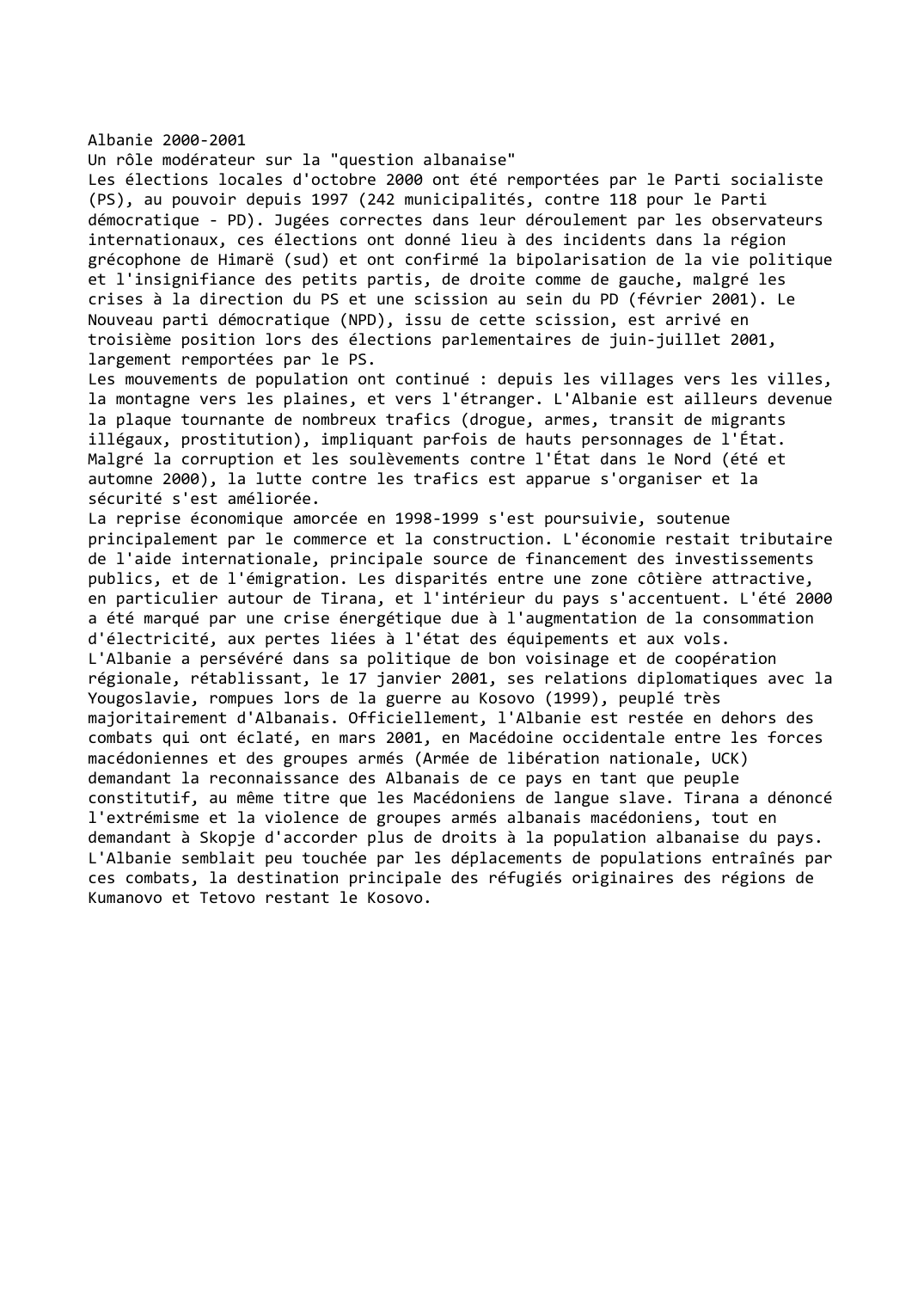 Prévisualisation du document Albanie 2000-2001
Un rôle modérateur sur la "question albanaise"