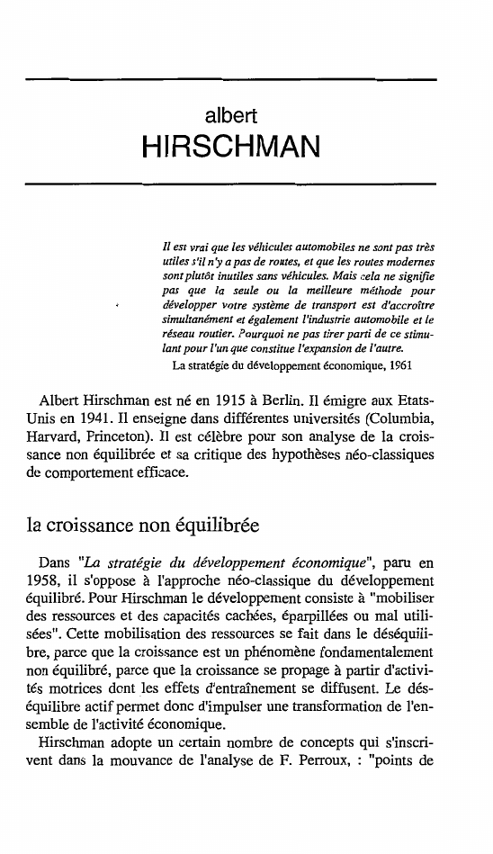 Prévisualisation du document albert

HIRSCHMAN

Il est vrai que les véhicules automobiles ne sont pas très
utiles s'il n'y a pas de routes,...