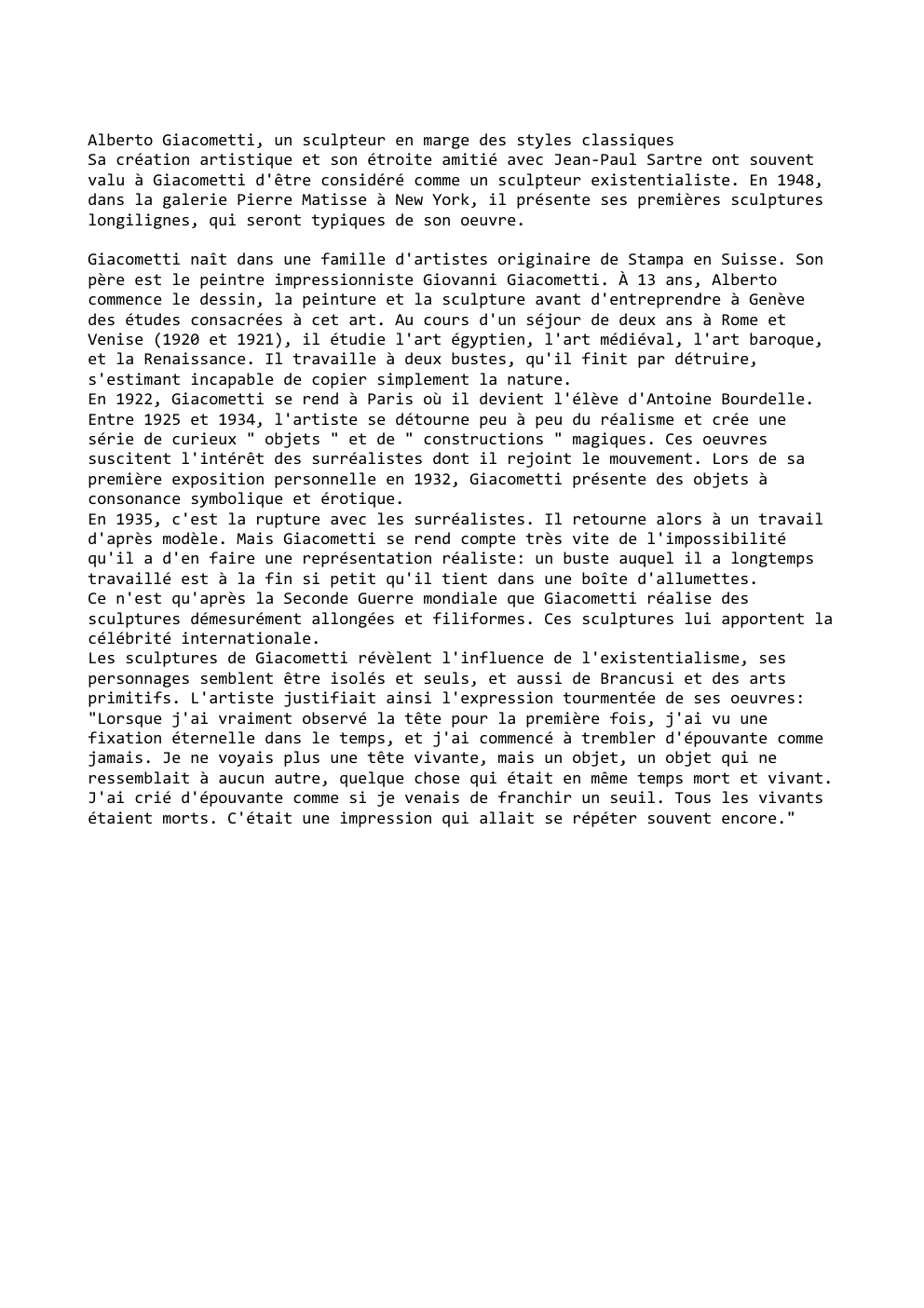 Prévisualisation du document Alberto Giacometti, un sculpteur en marge des styles classiques
Sa création artistique et son étroite amitié avec Jean-Paul Sartre ont...