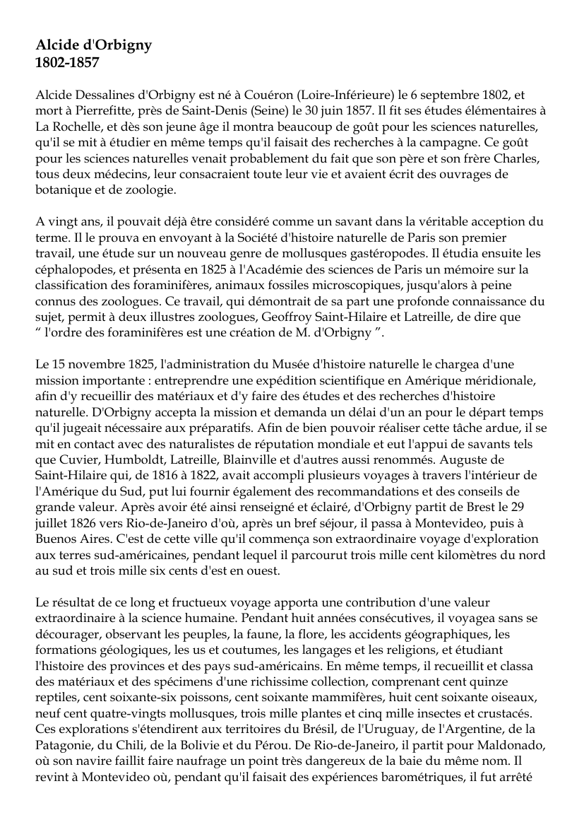 Prévisualisation du document Alcide d'Orbigny1802-1857Alcide Dessalines d'Orbigny est né à Couéron (Loire-Inférieure) le 6 septembre 1802, etmort à Pierrefitte, près de Saint-Denis (Seine) le 30 juin 1857.