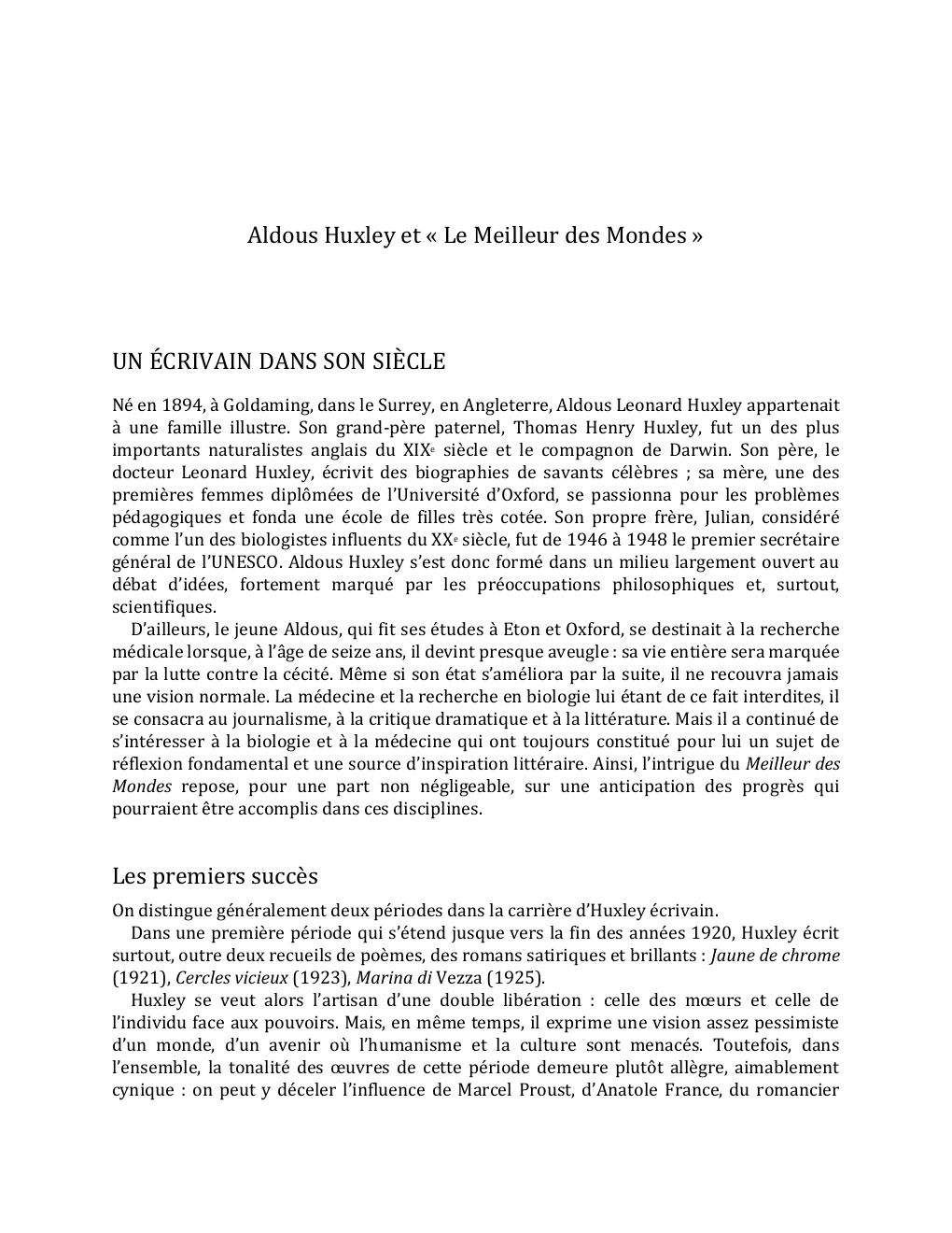 Prévisualisation du document Aldous Huxley et « Le Meilleur des Mondes »

UN ÉCRIVAIN DANS SON SIÈCLE
Né en 1894, à Goldaming, dans...