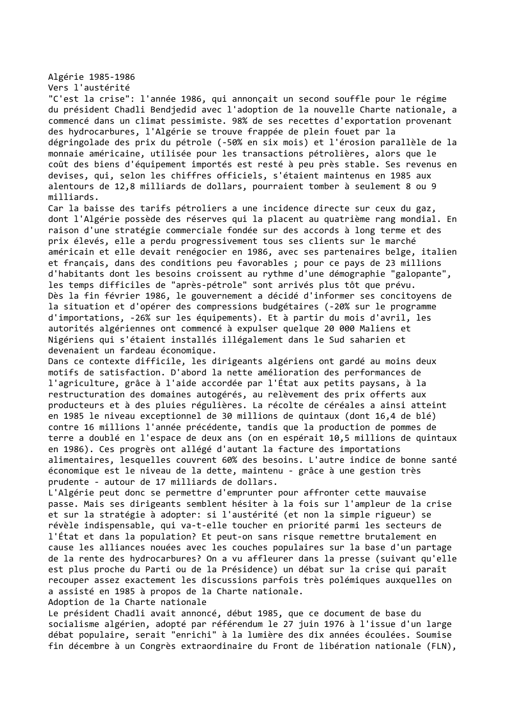 Prévisualisation du document Algérie 1985-1986
Vers l'austérité
"C'est la crise": l'année 1986, qui annonçait un second souffle pour le régime
du président Chadli...