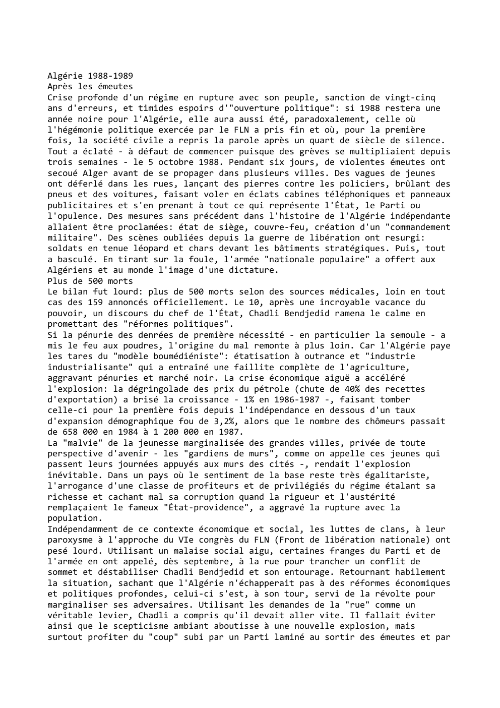 Prévisualisation du document Algérie 1988-1989
Après les émeutes
Crise profonde d'un régime en rupture avec son peuple, sanction de vingt-cinq
ans d'erreurs, et...