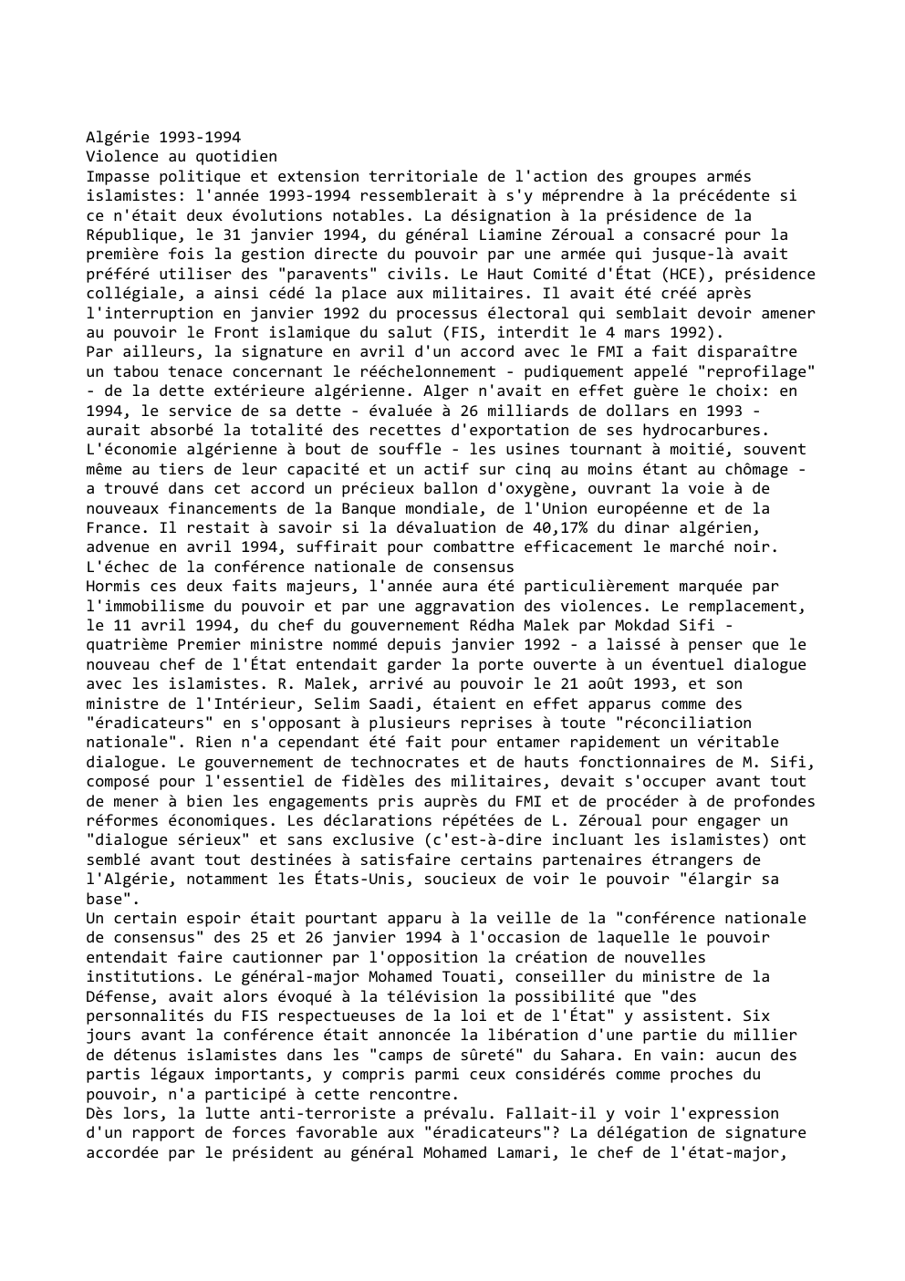 Prévisualisation du document Algérie 1993-1994
Violence au quotidien
Impasse politique et extension territoriale de l'action des groupes armés
islamistes: l'année 1993-1994 ressemblerait à...