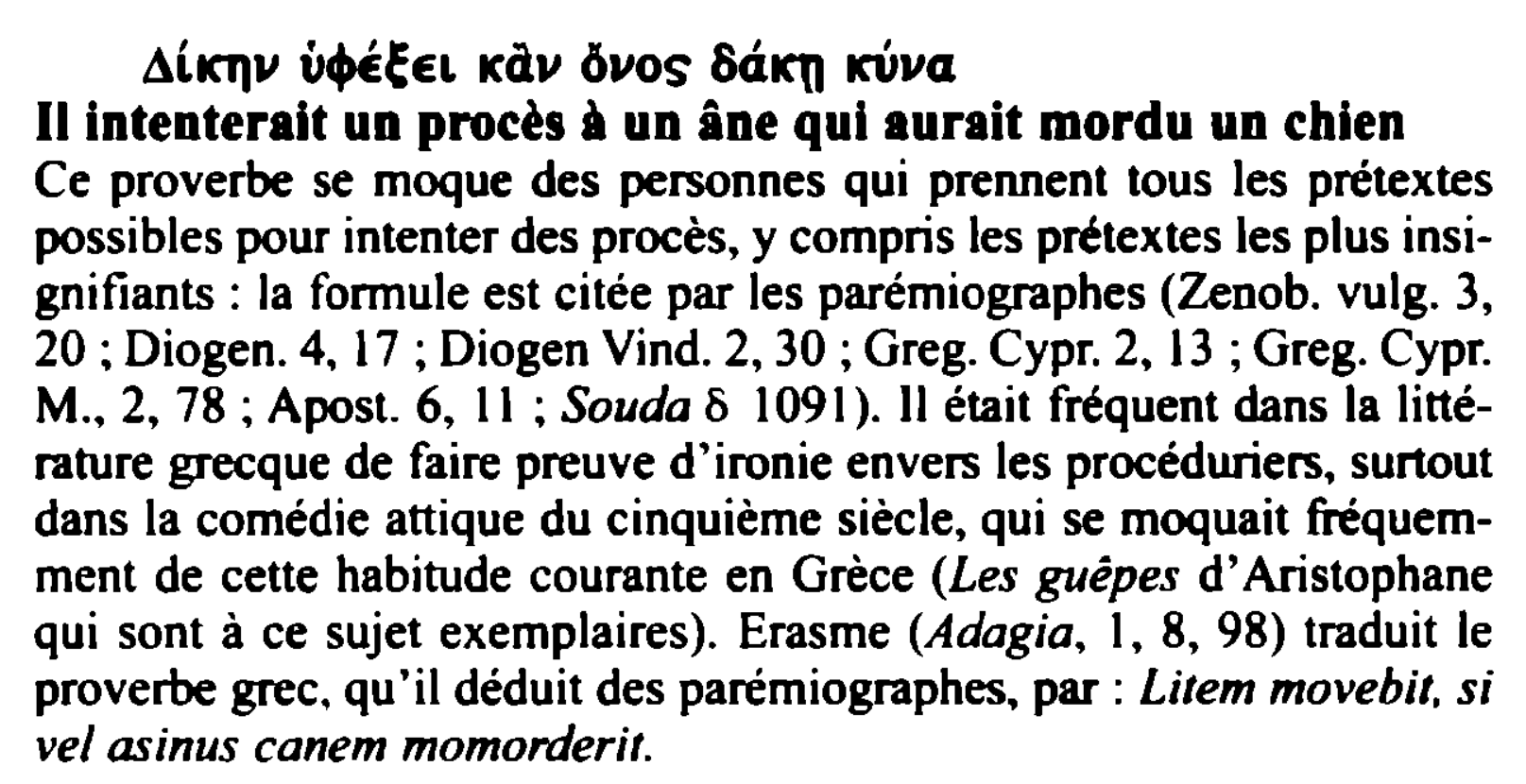 Prévisualisation du document ÂLICIJI'

u~eEL ICdl' 6vos 8ciq riva

Il intenterait un procès à un âne qui aurait mordu un chien
Ce proverbe...