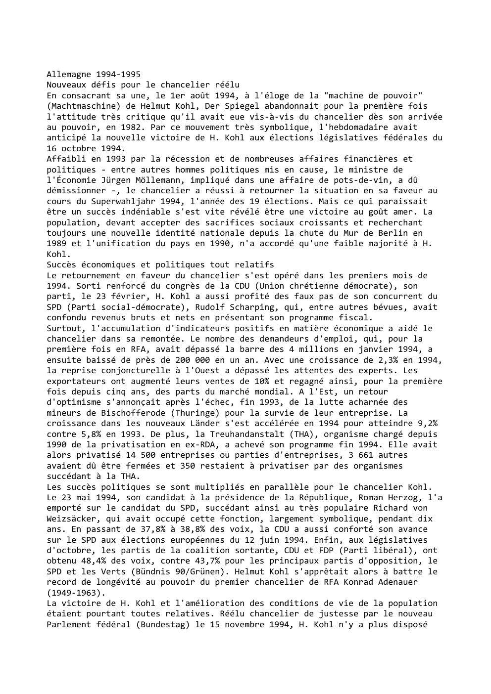 Prévisualisation du document Allemagne 1994-1995
Nouveaux défis pour le chancelier réélu
En consacrant sa une, le 1er août 1994, à l'éloge de la...