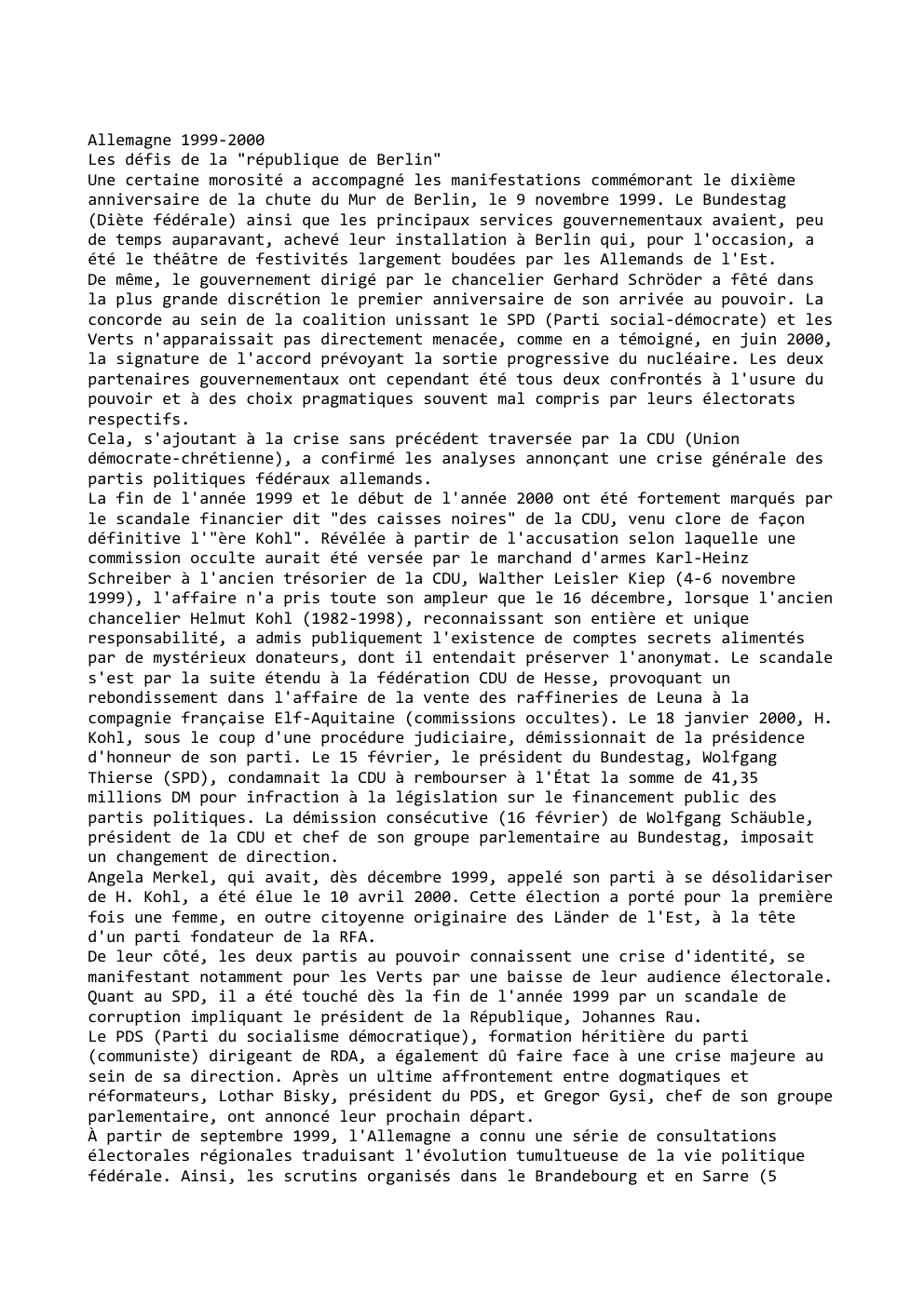Prévisualisation du document Allemagne 1999-2000
Les défis de la "république de Berlin"
Une certaine morosité a accompagné les manifestations commémorant le dixième
anniversaire...
