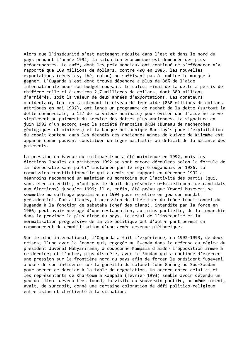 Prévisualisation du document Alors que l'insécurité s'est nettement réduite dans l'est et dans le nord du
pays pendant l'année 1992, la situation économique...