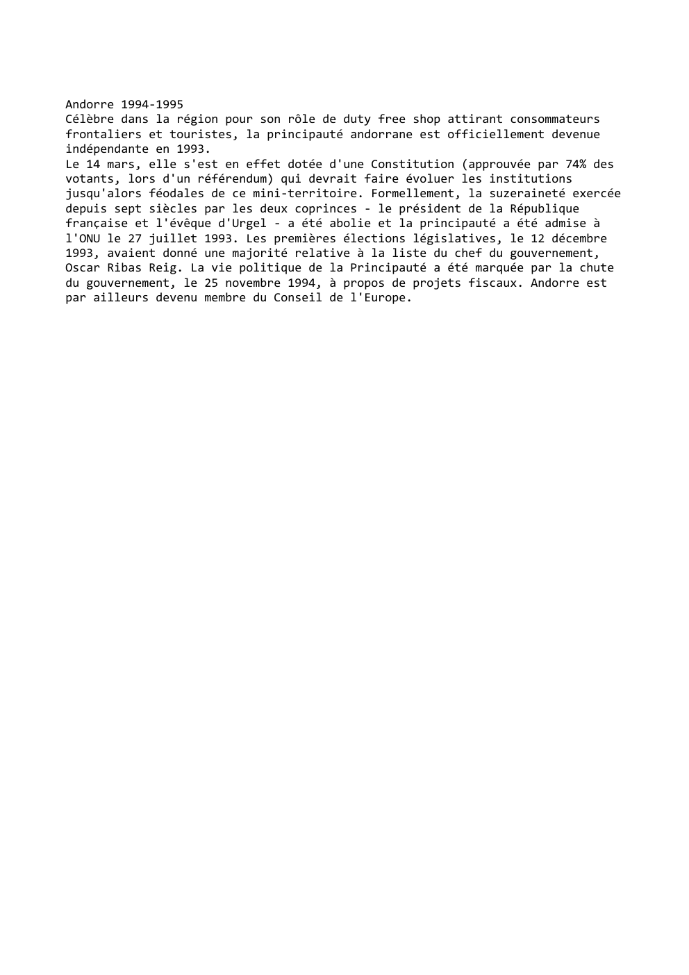 Prévisualisation du document Andorre 1994-1995
Célèbre dans la région pour son rôle de duty free shop attirant consommateurs
frontaliers et touristes, la principauté...