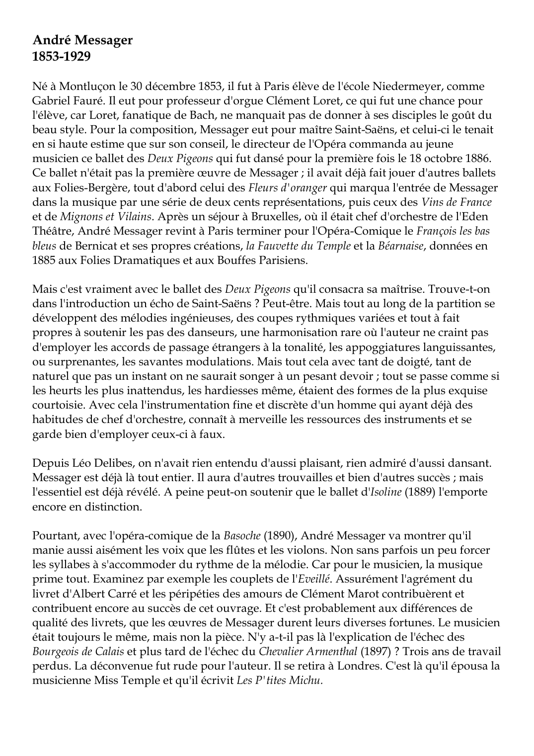 Prévisualisation du document André Messager1853-1929Né à Montluçon le 30 décembre 1853, il fut à Paris élève de l'école Niedermeyer, commeGabriel Fauré.